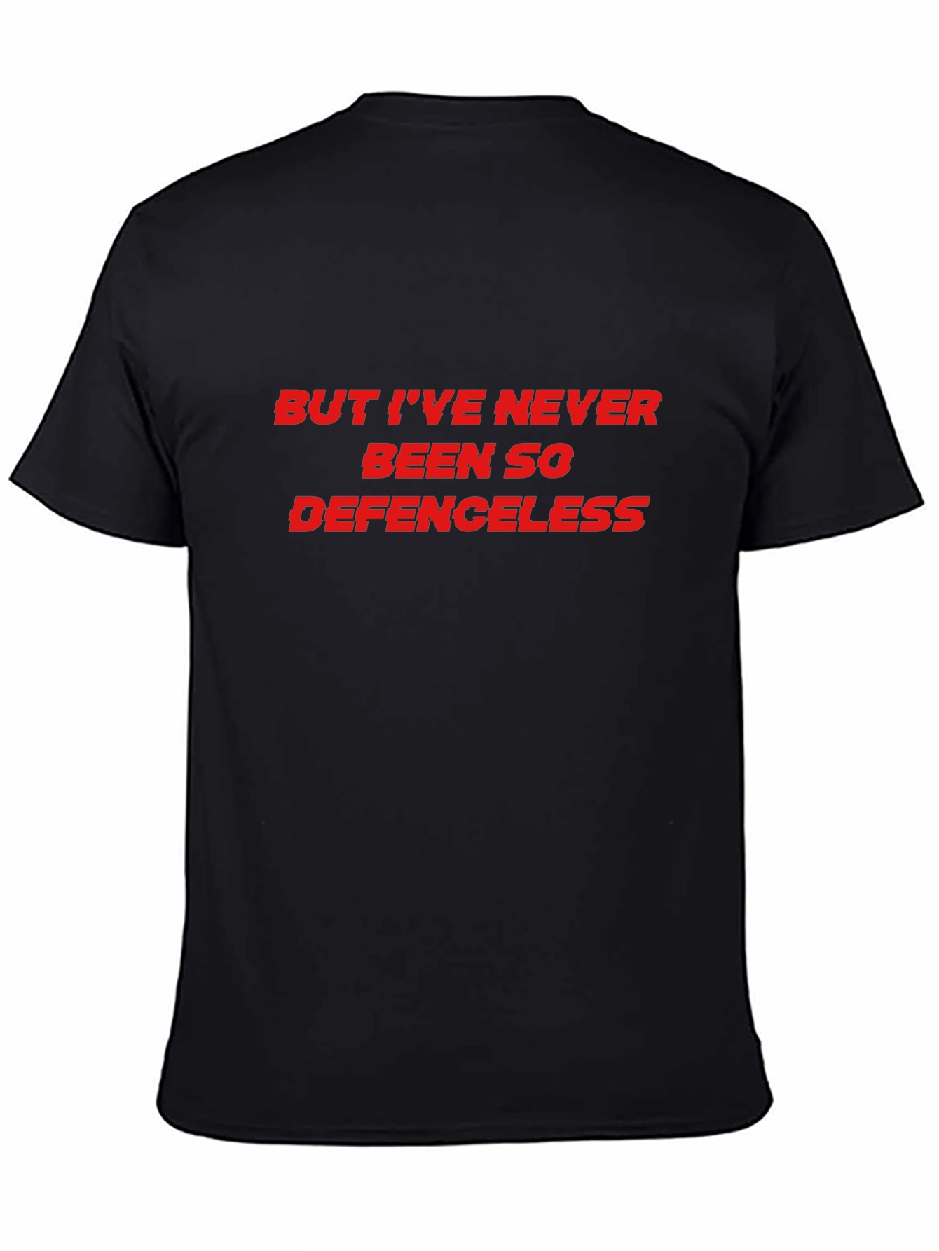 But Ive Never Been So Defenceless Graphic Tee