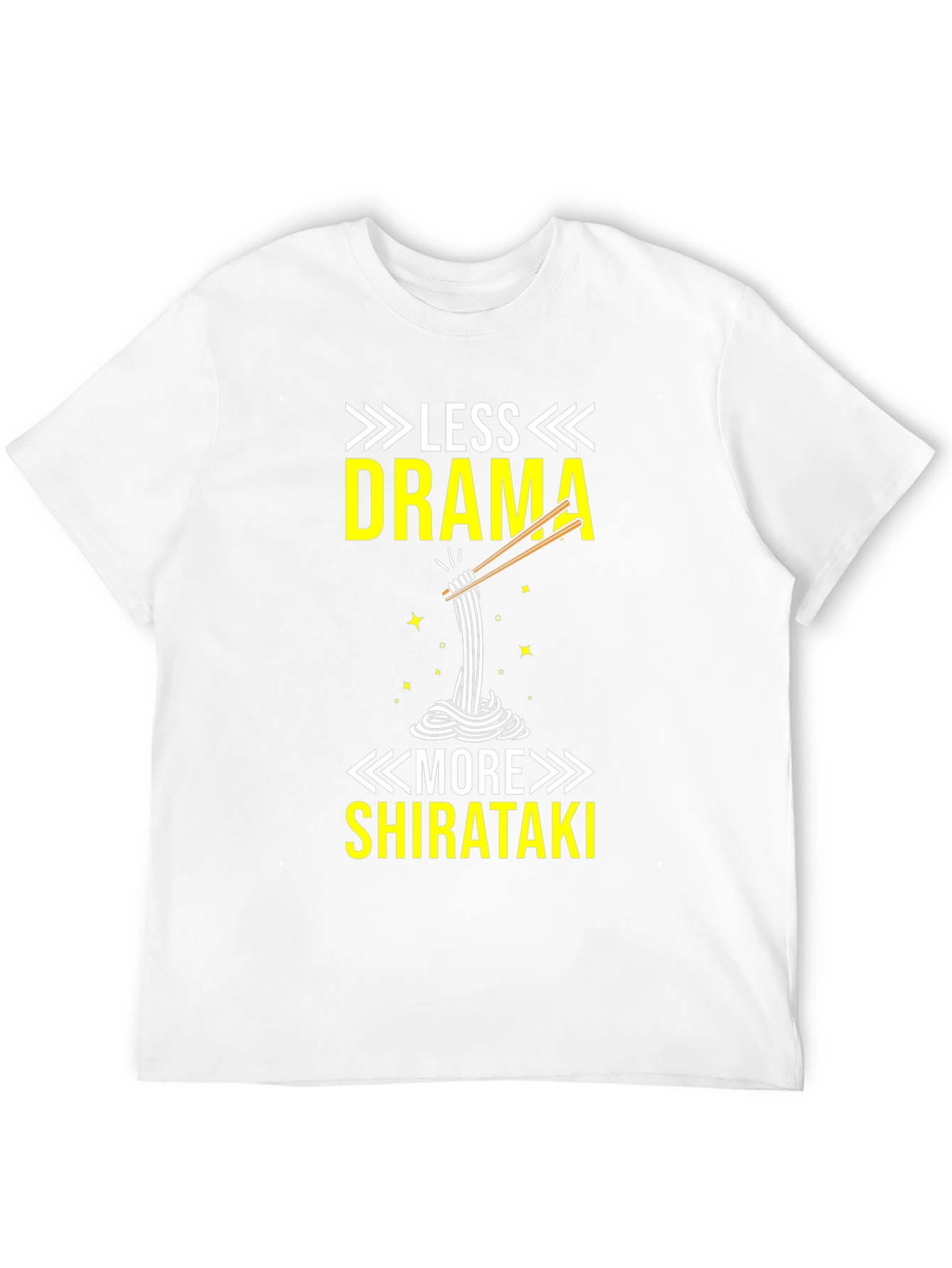 Less Drama More Shirataki T-Shirt