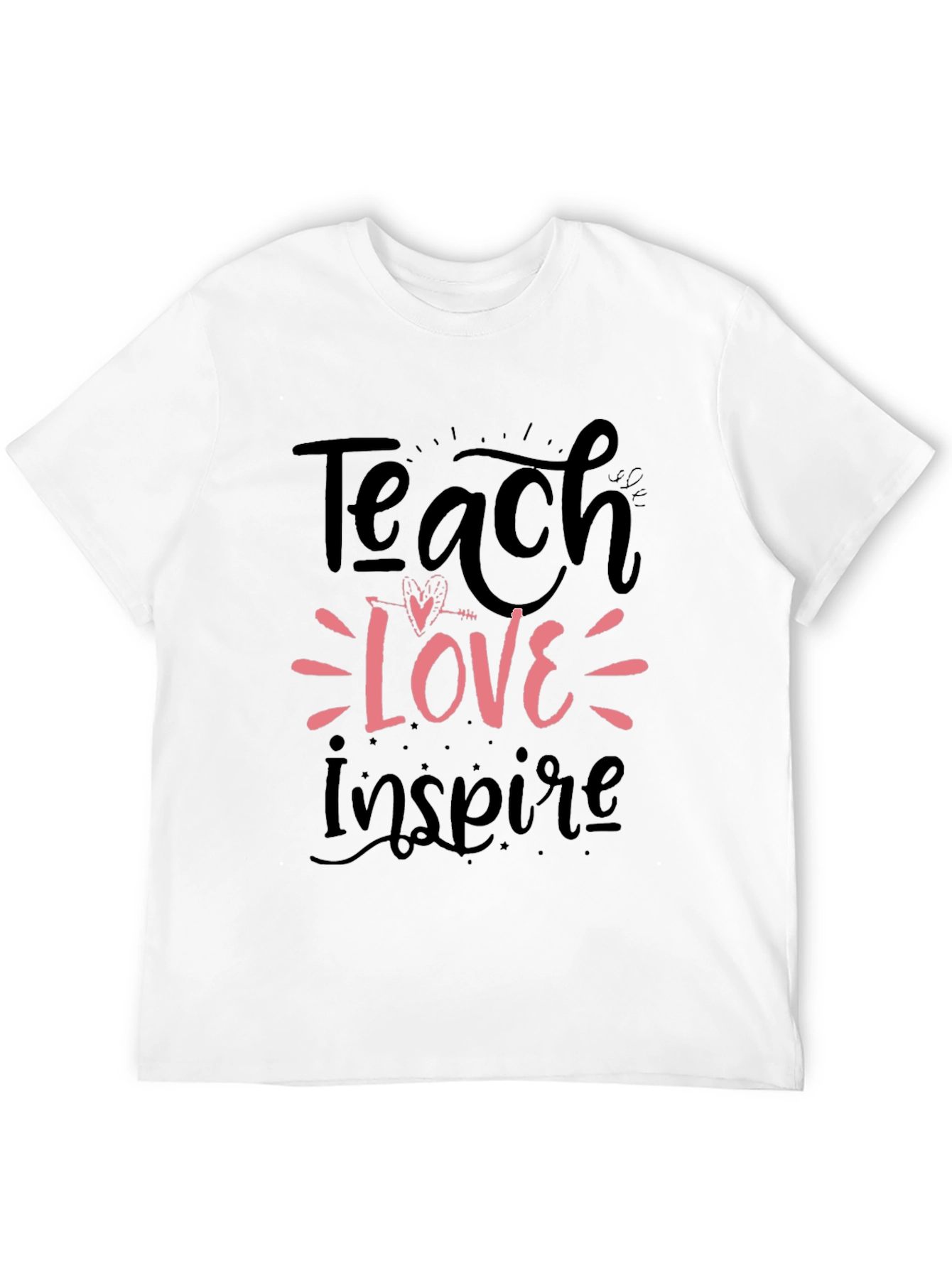 Teach Love Inspire T-Shirt