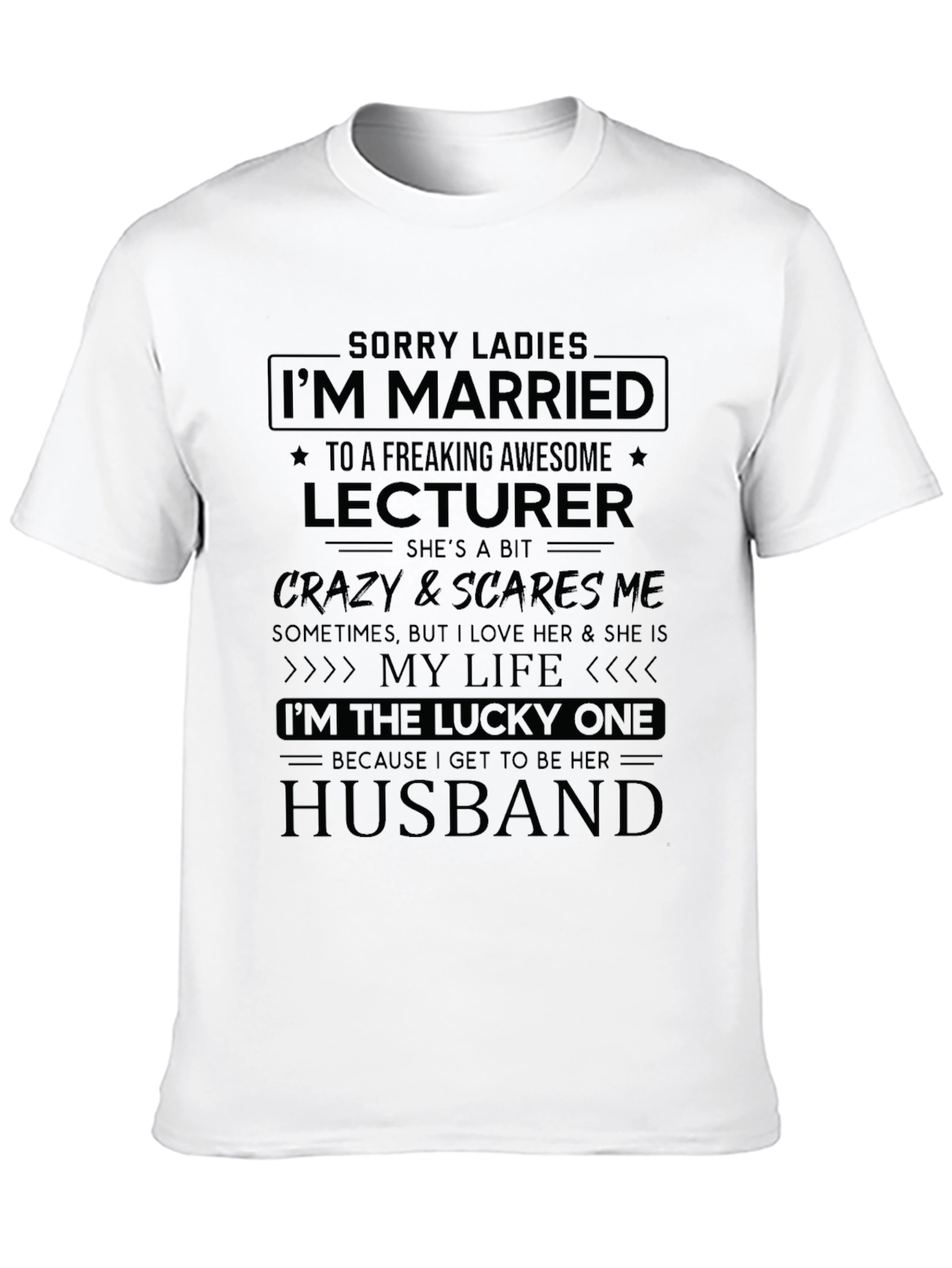 Sorry Ladies Lecturer Husband T-Shirt