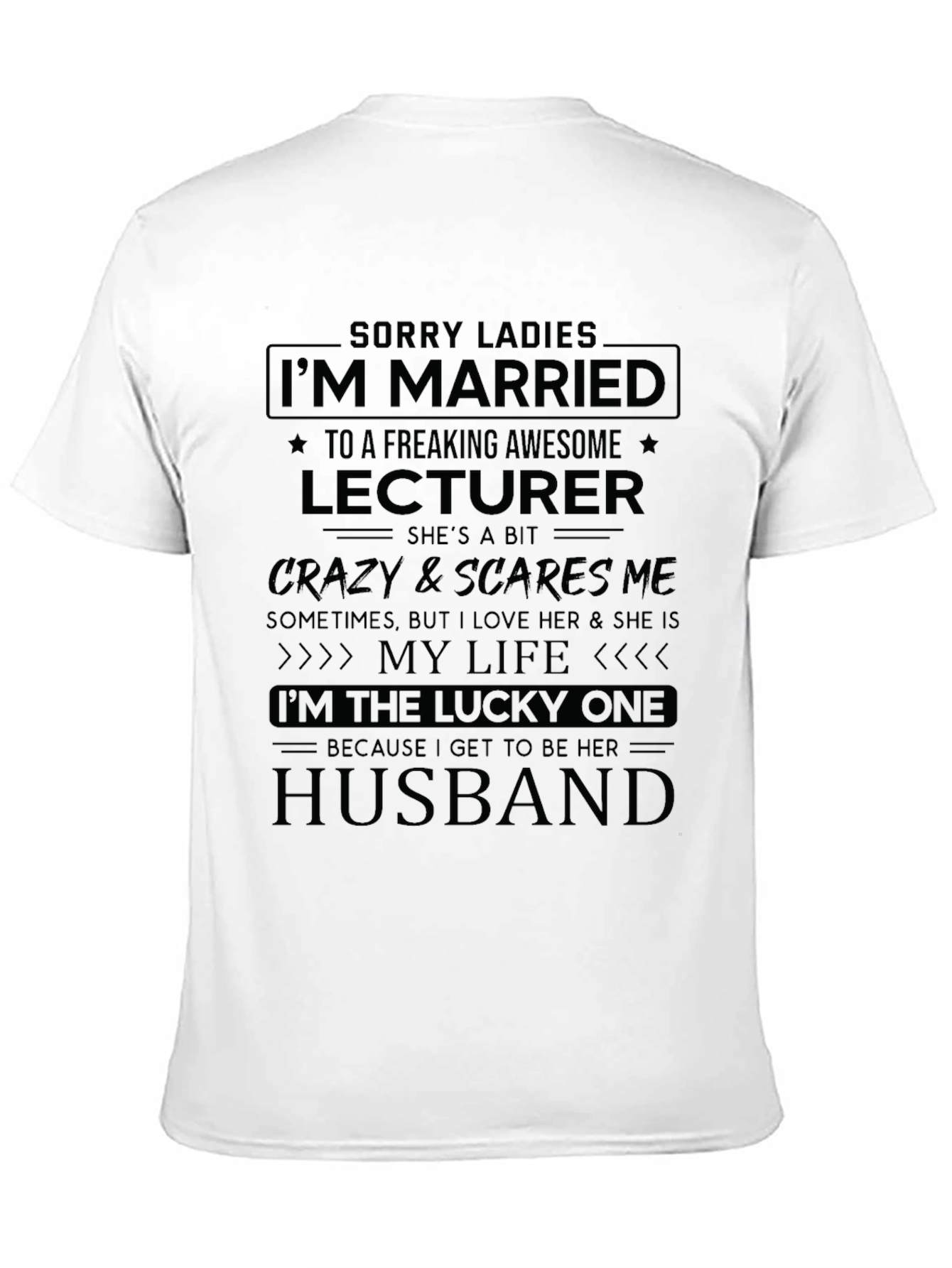 Sorry Ladies Lecturer Husband T-Shirt