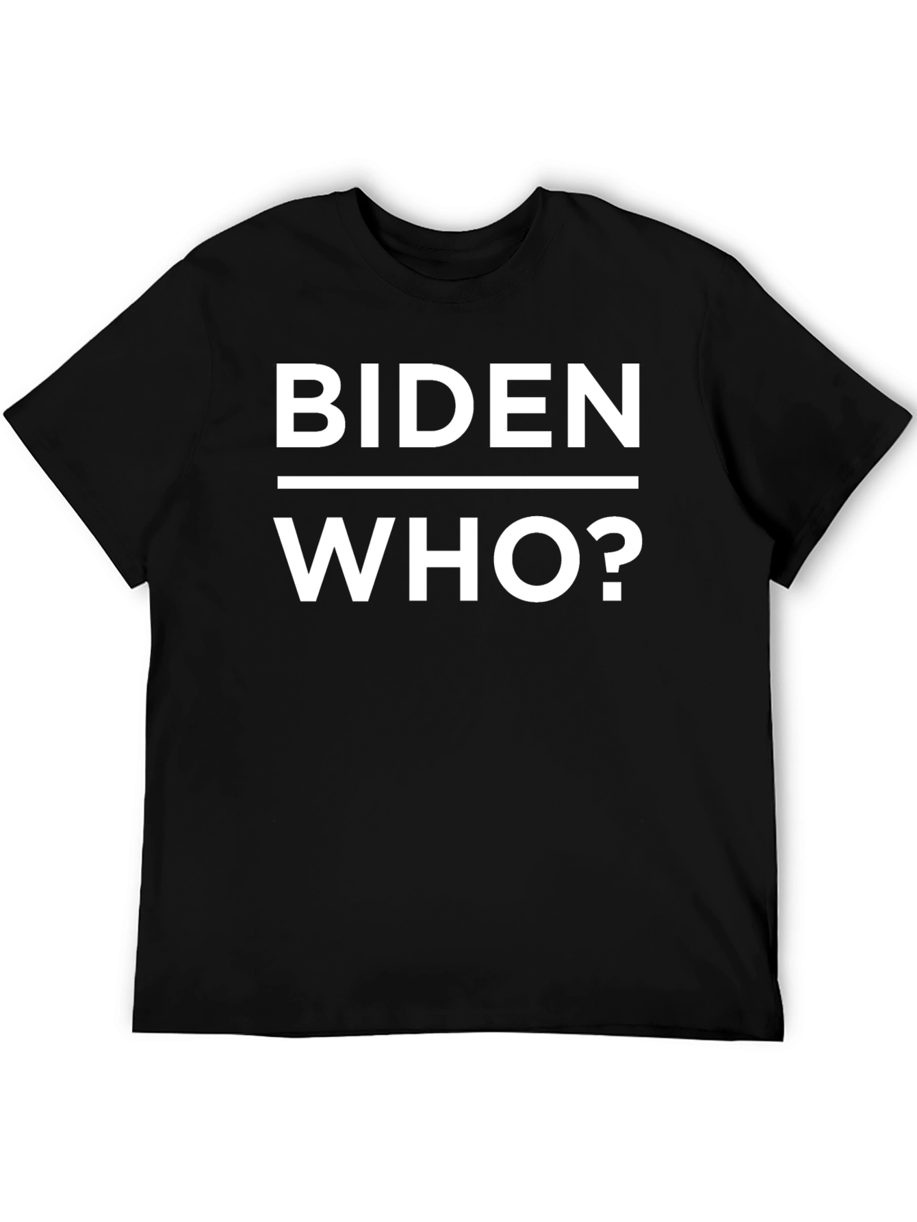 Biden Who? Graphic Tee - Political Humor T-Shirt
