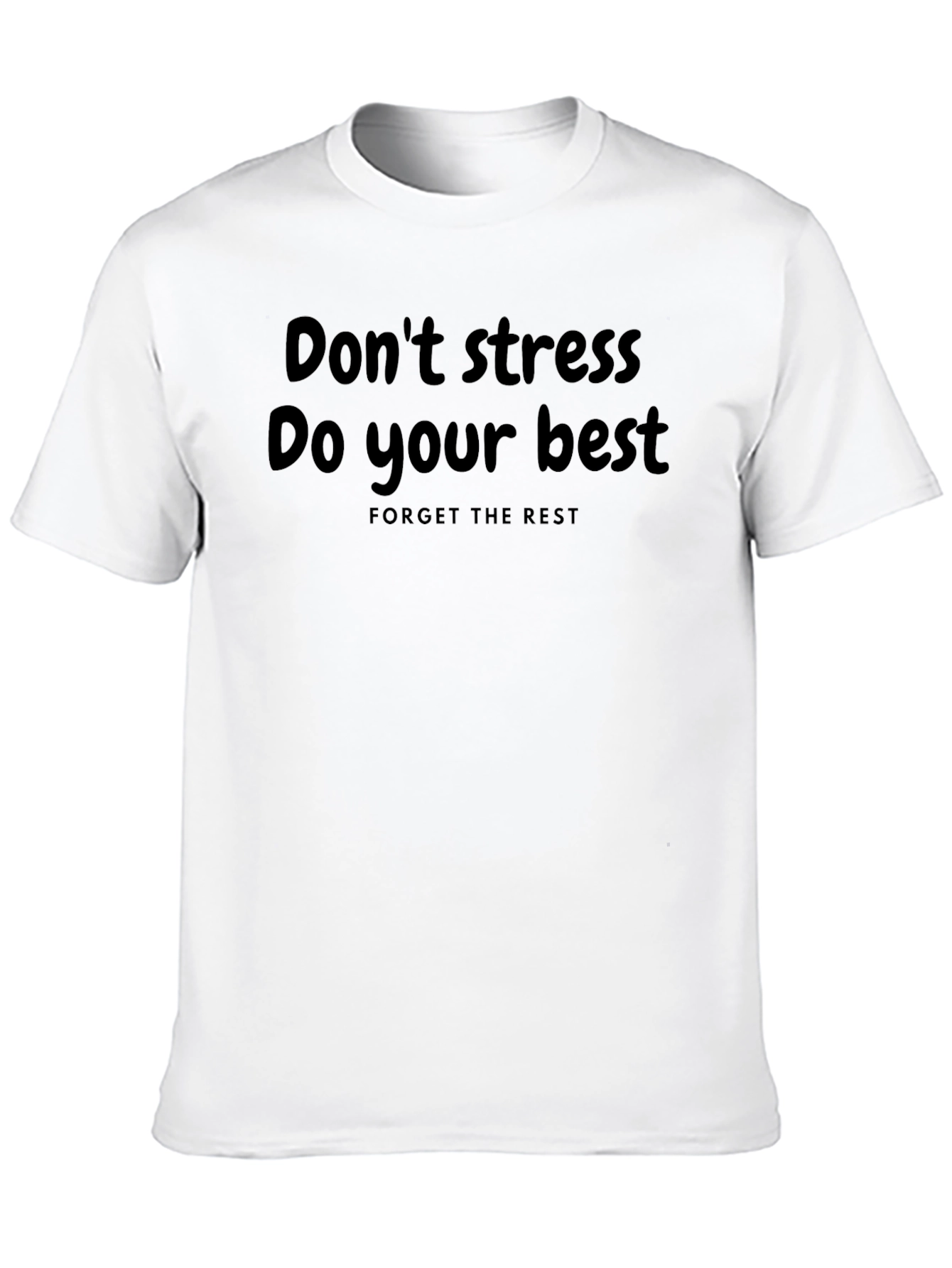 Motivational Tee: Dont Stress Do Your Best T-Shirt