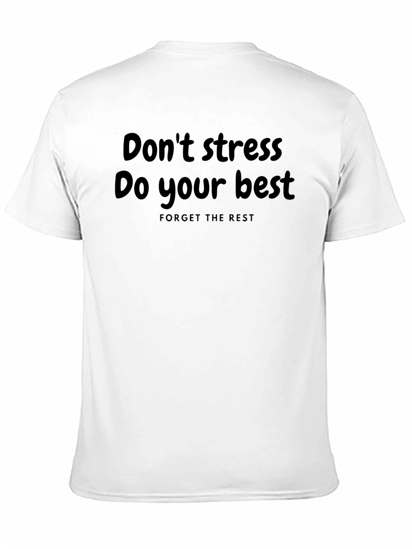 Motivational Tee: Dont Stress Do Your Best T-Shirt