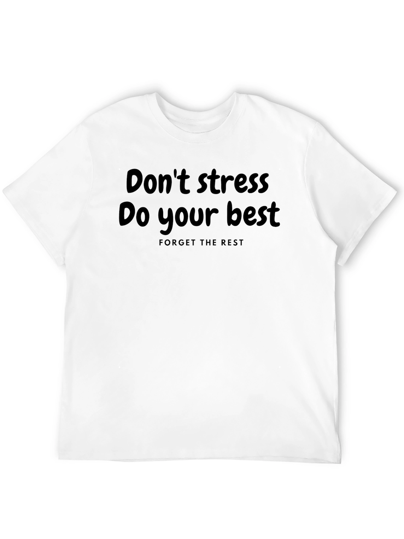 Motivational Tee: Dont Stress Do Your Best T-Shirt