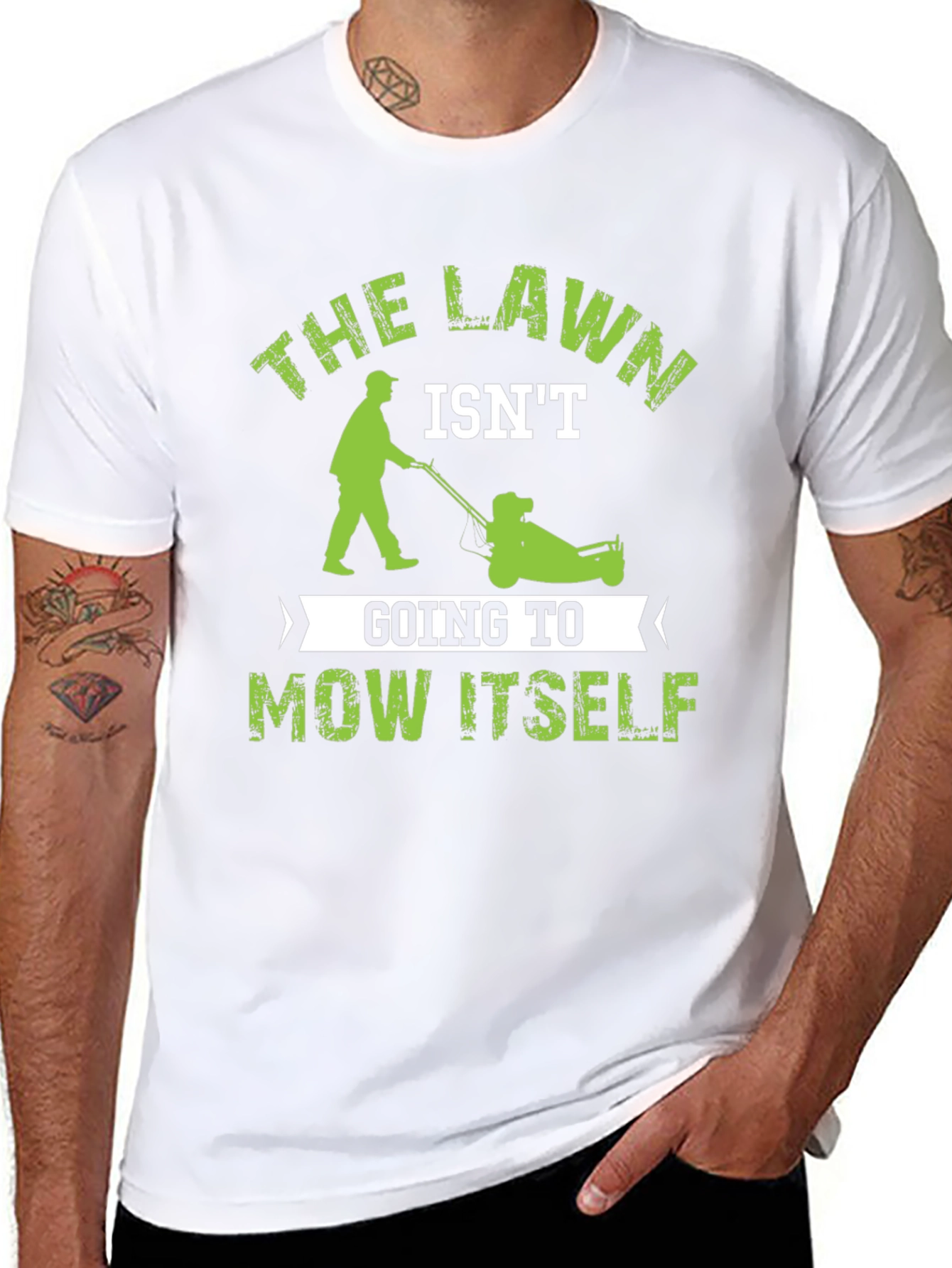 The Lawn Isnt Going to Mow Itself T-Shirt