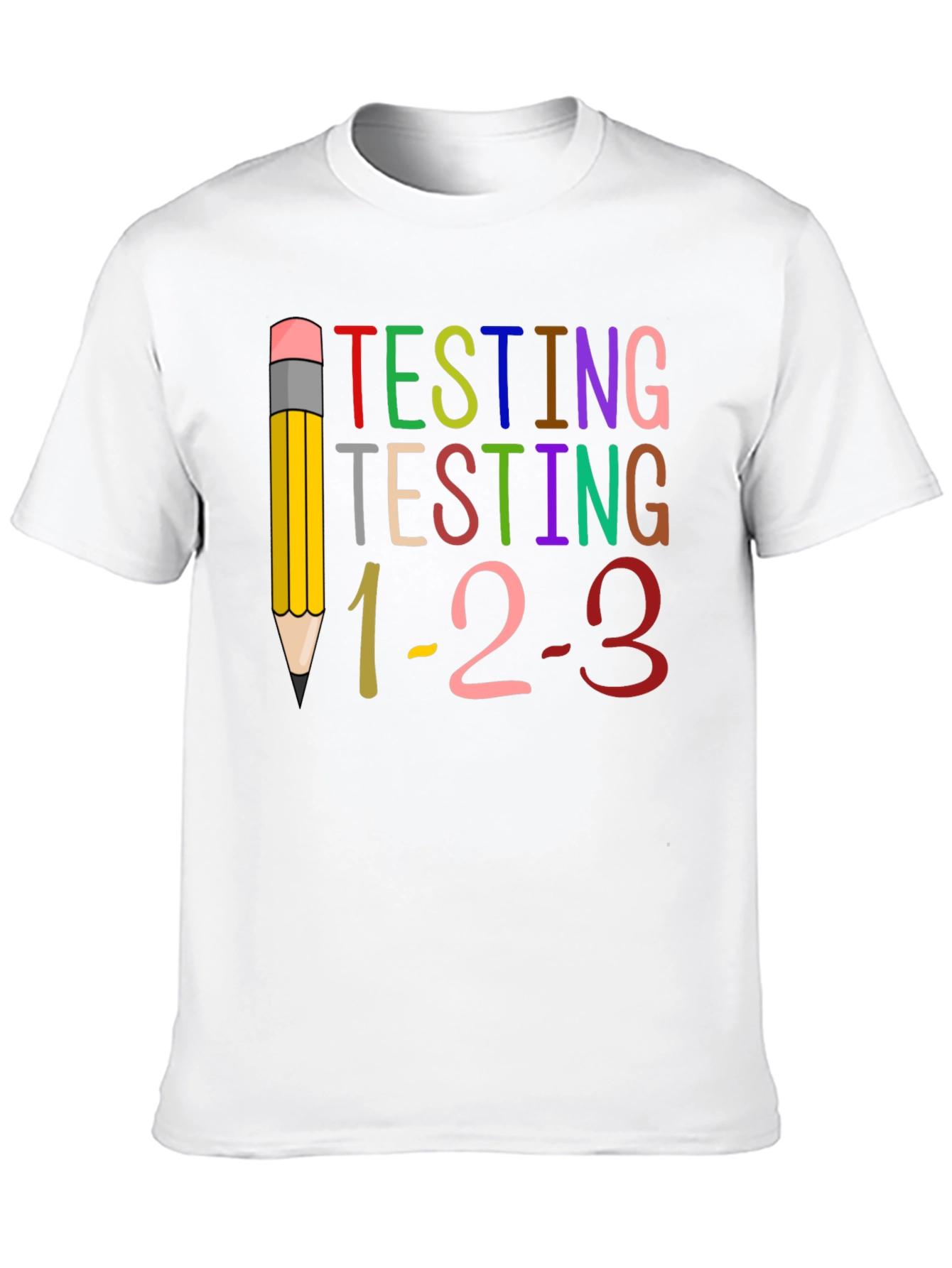 Testing 1-2-3 Teacher T-Shirt