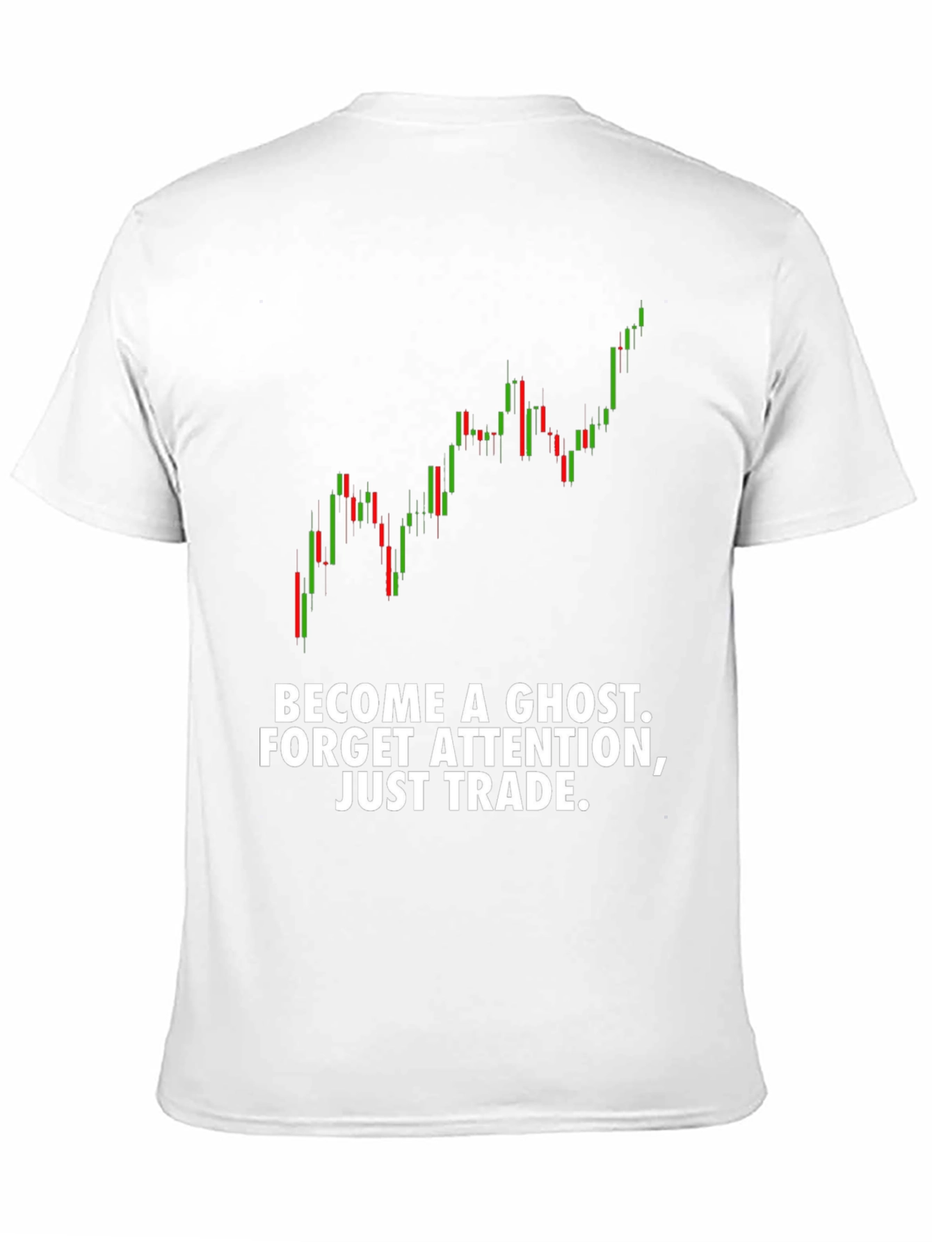 Traders T-Shirt - Become a Ghost Just Trade