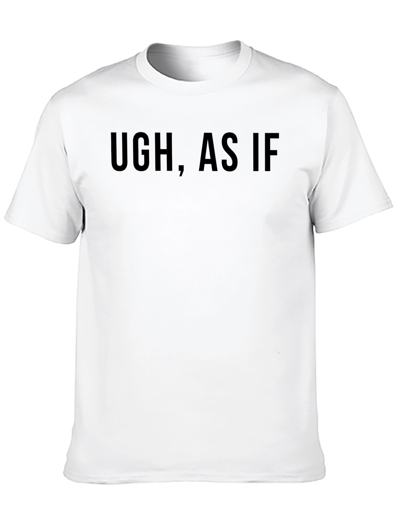 Ugh As If Graphic Tee - Classic Black T-Shirt