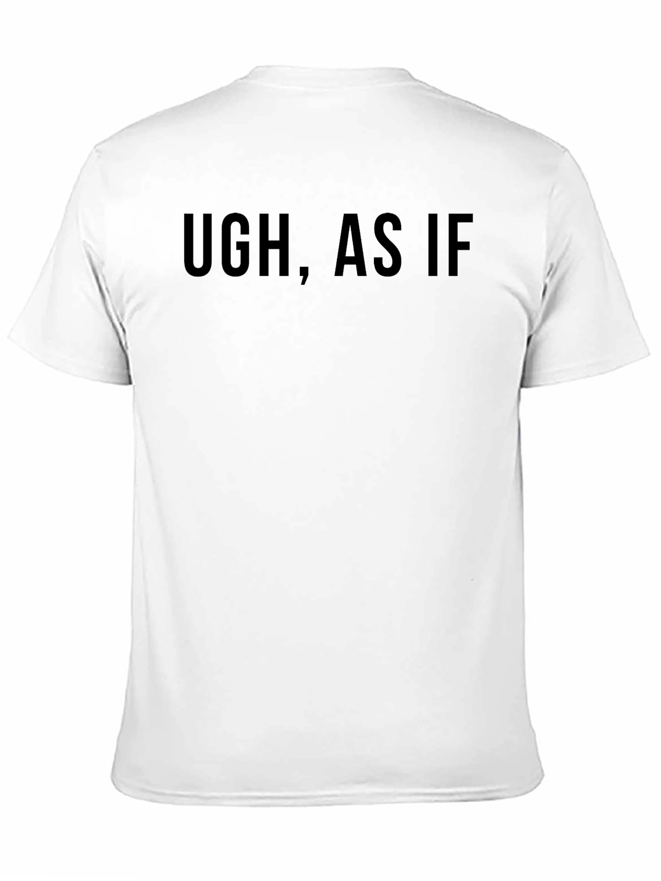 Ugh As If Graphic Tee - Classic Black T-Shirt