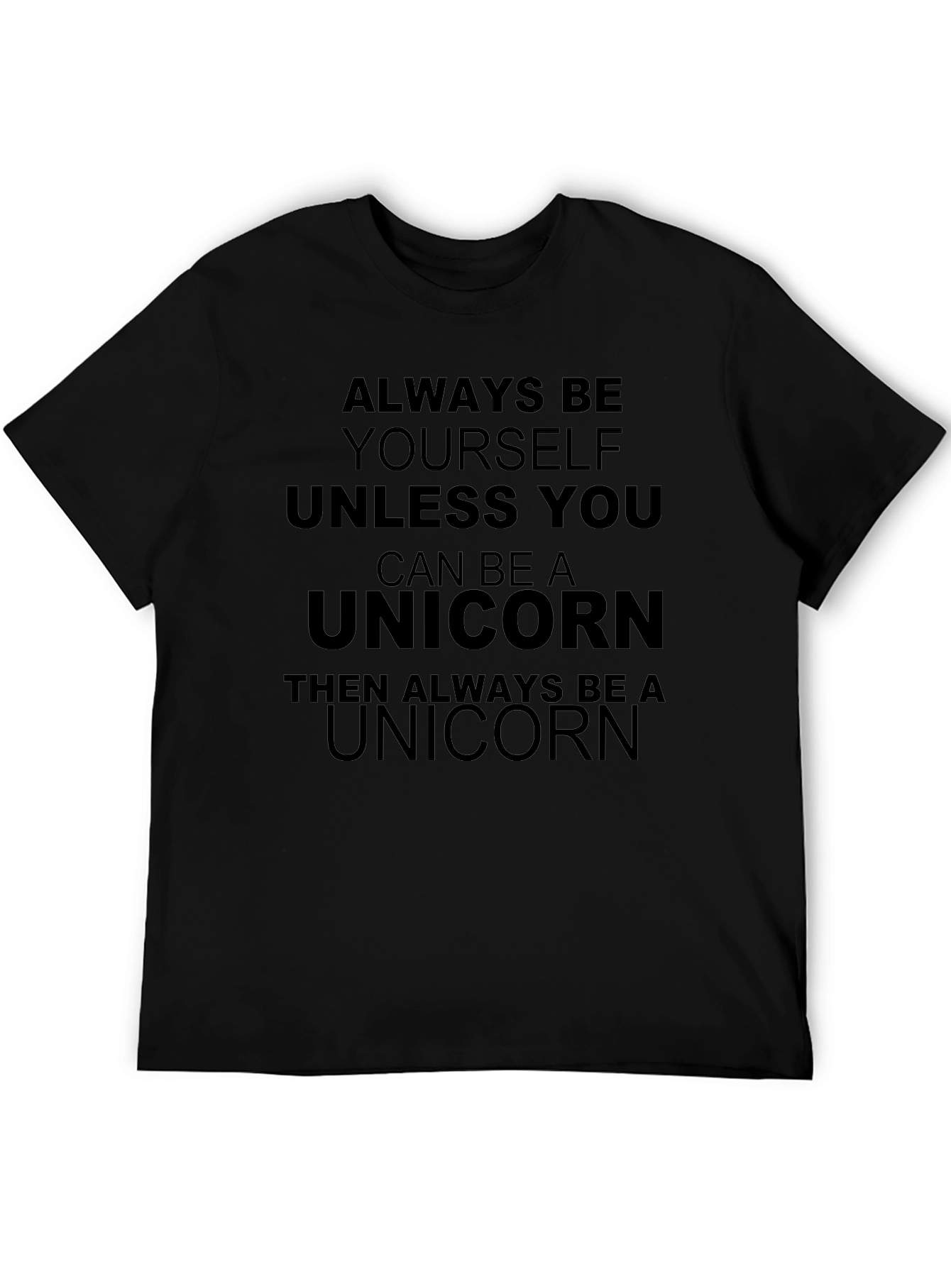 Always Be Yourself Unless Unicorn T-Shirt