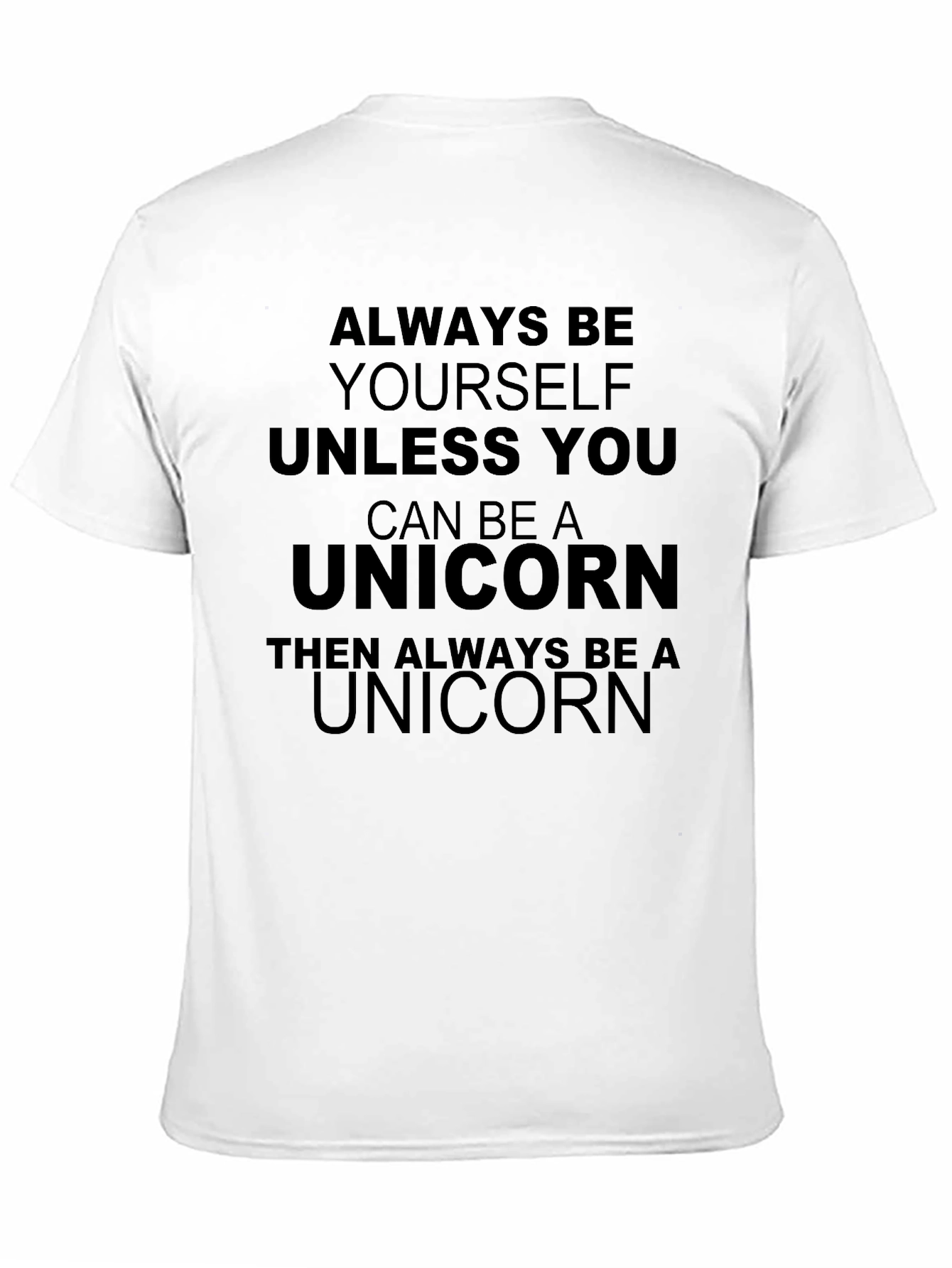 Always Be Yourself Unless Unicorn T-Shirt