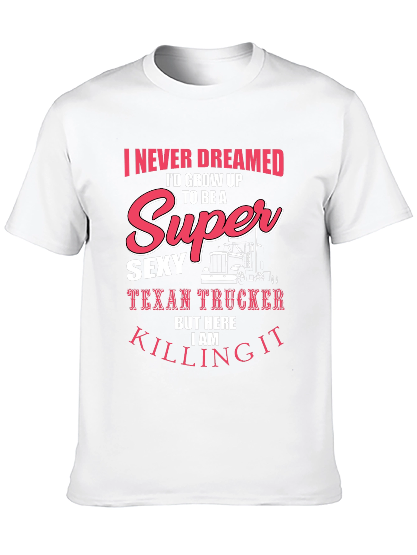 Sexy Texan Trucker T-Shirt - Funny Novelty Tee