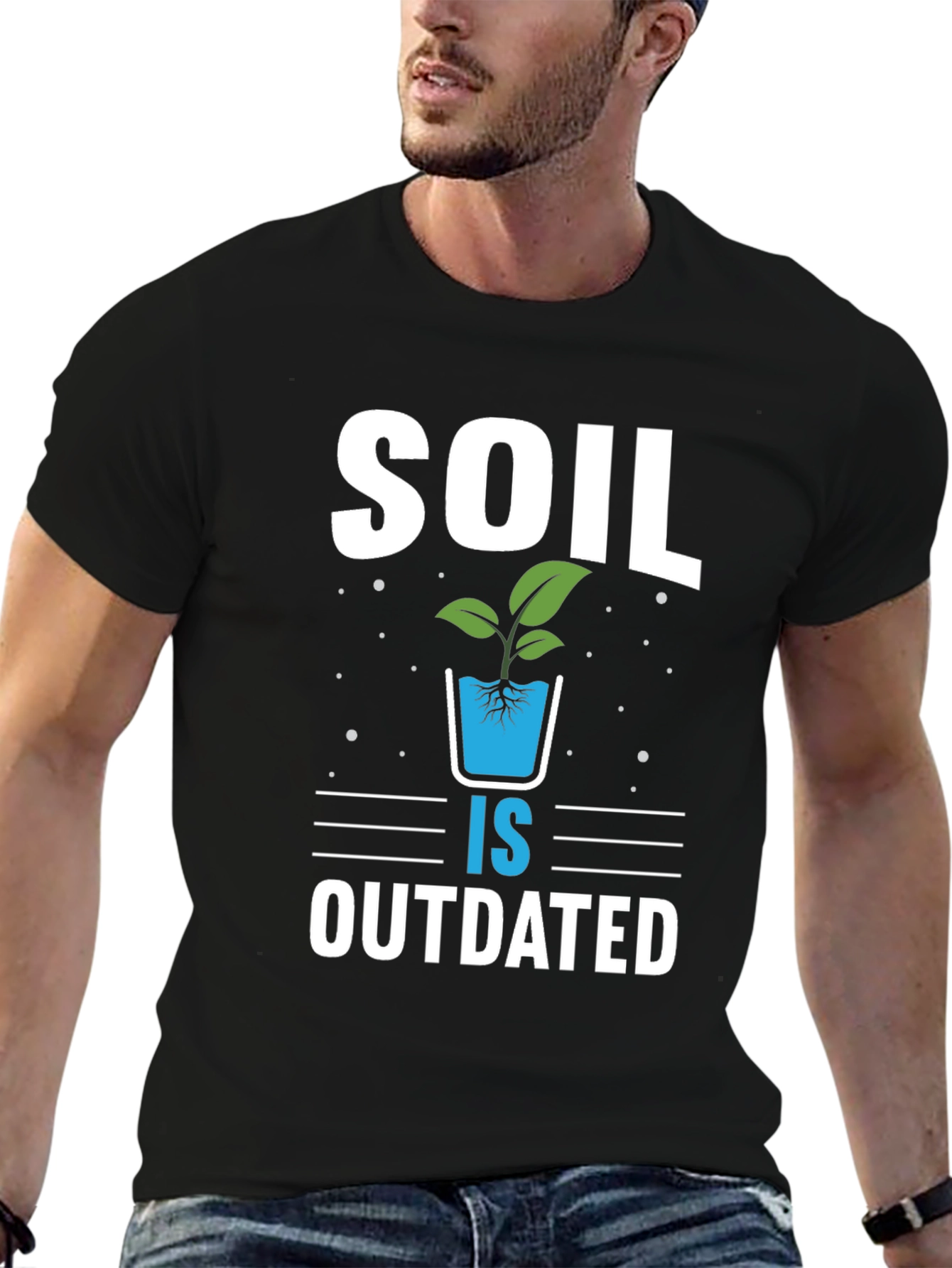 Soil is Outdated Hydroponics T-Shirt