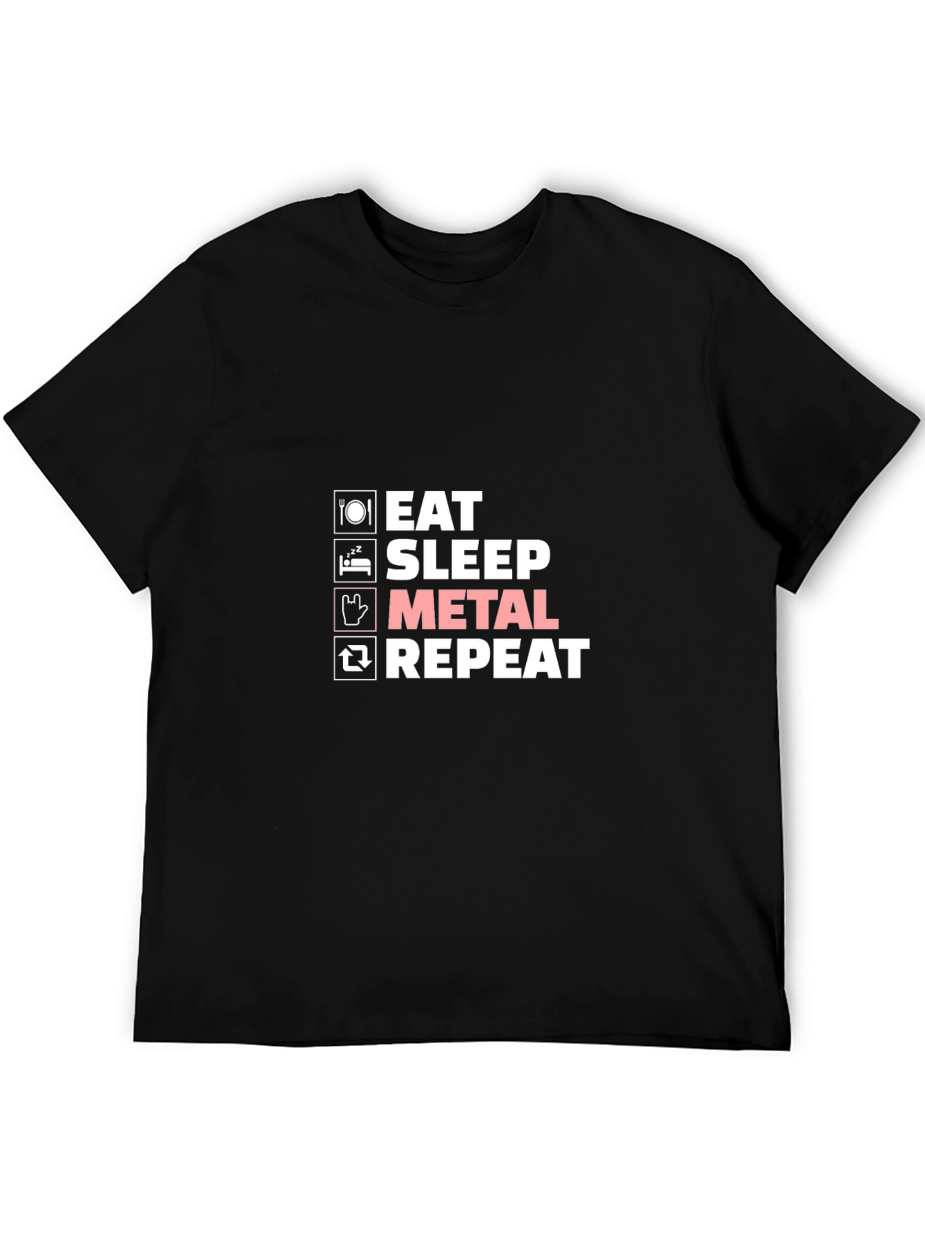 Eat Sleep Metal Repeat T-Shirt - Black Graphic Tee