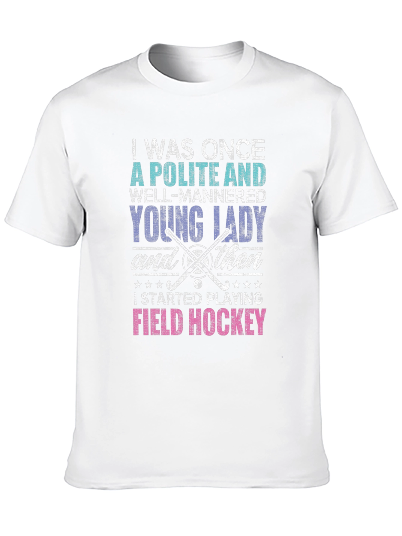 Polite Lady Field Hockey T-Shirt