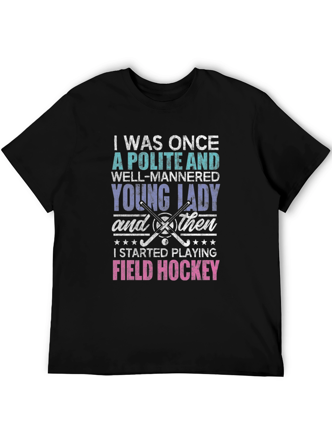 Polite Lady Field Hockey T-Shirt