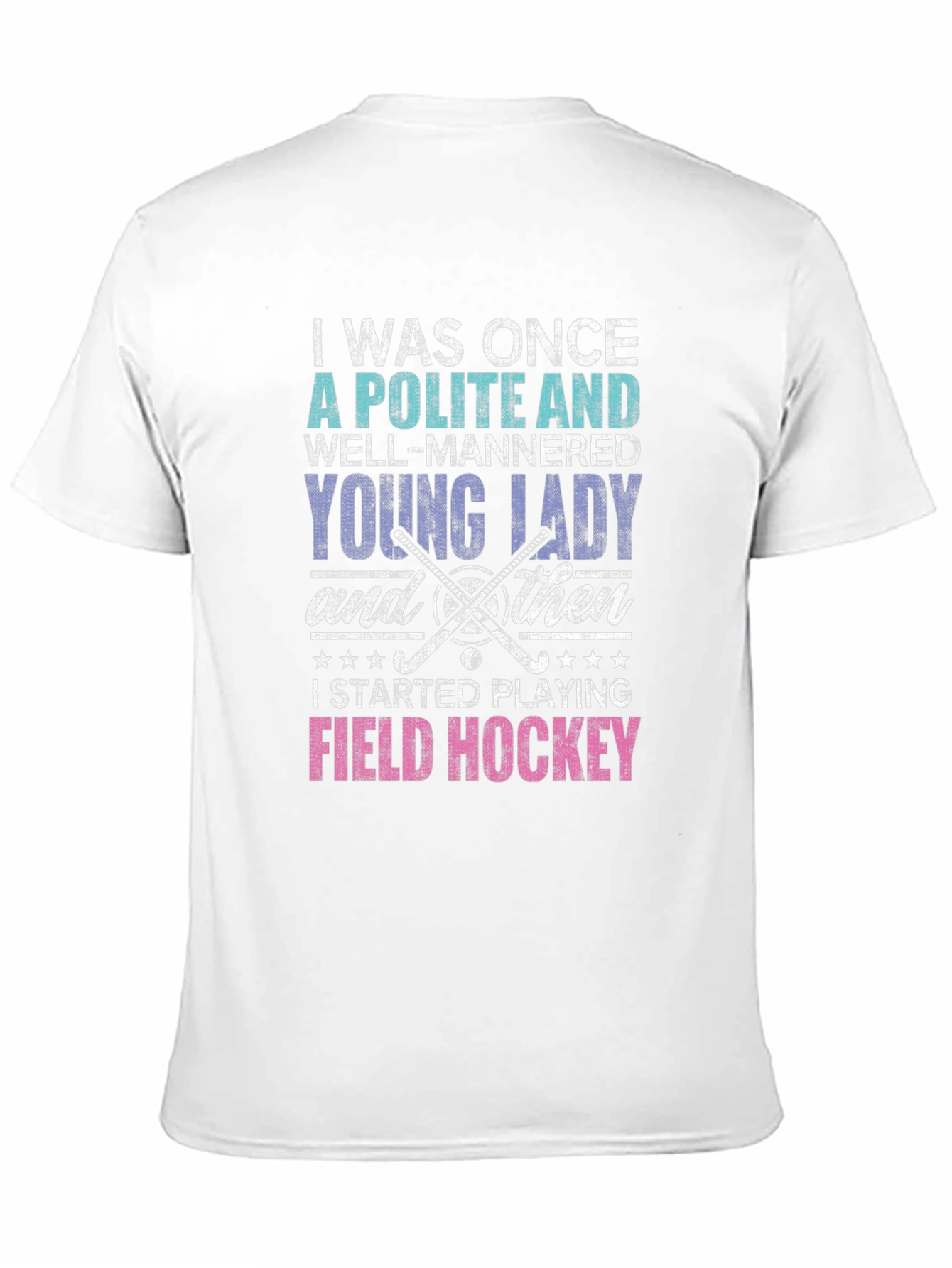Polite Lady Field Hockey T-Shirt