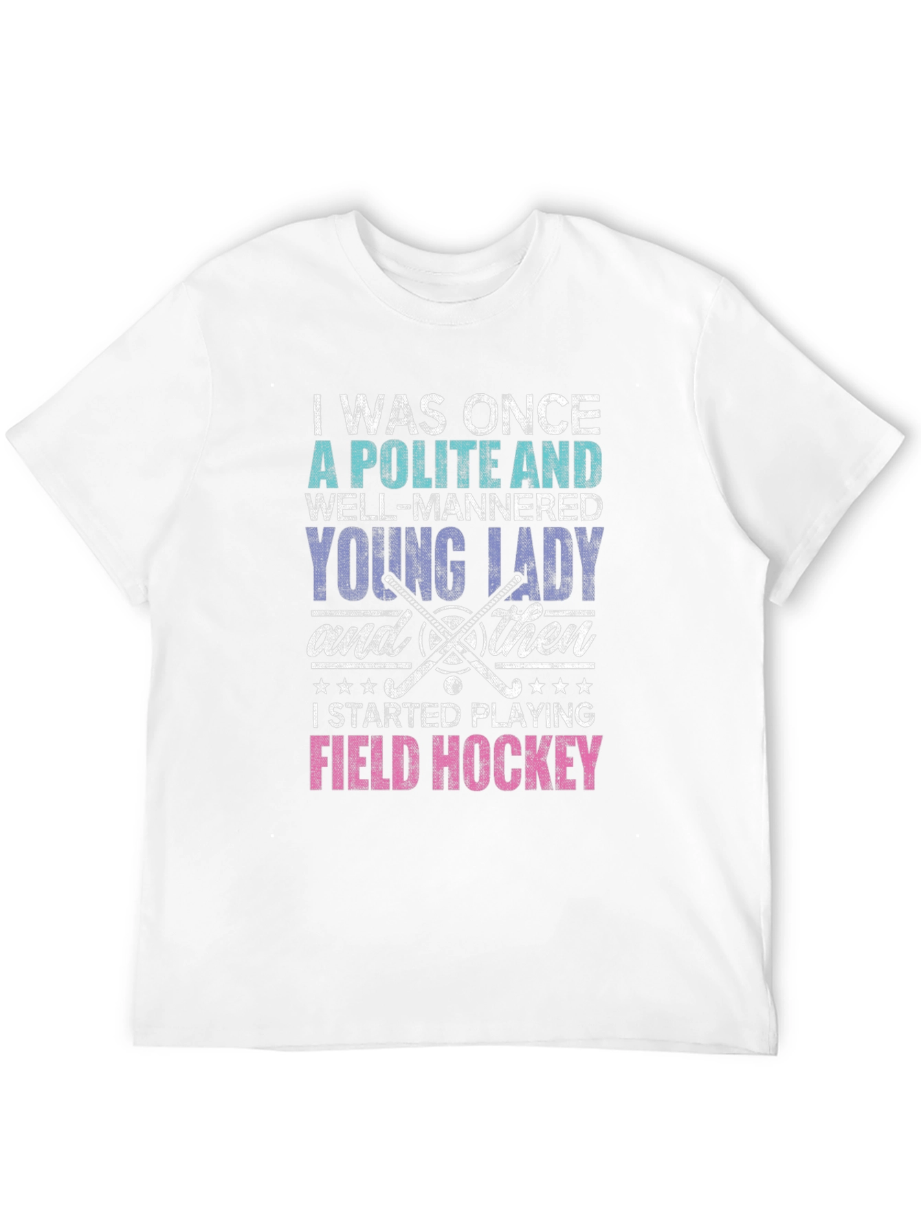 Polite Lady Field Hockey T-Shirt