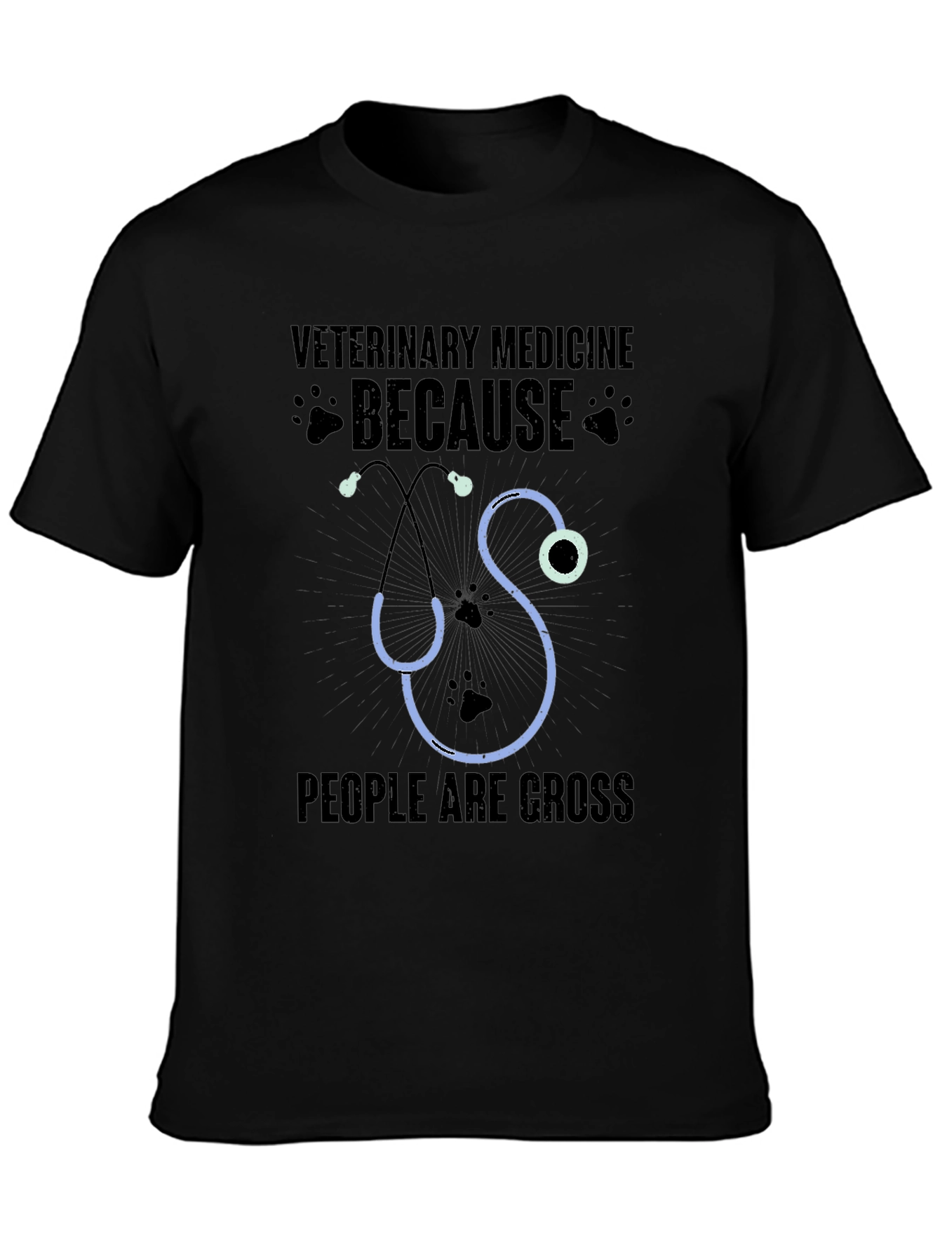 Veterinary Medicine Because People Are Gross T-Shirt