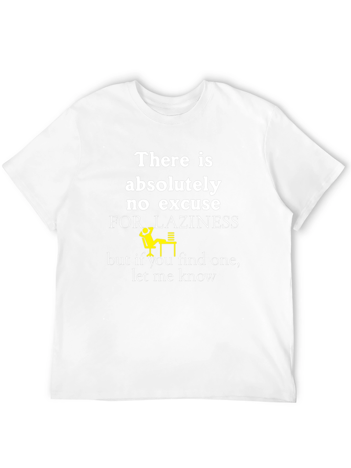 Funny Laziness Excuses T-Shirt