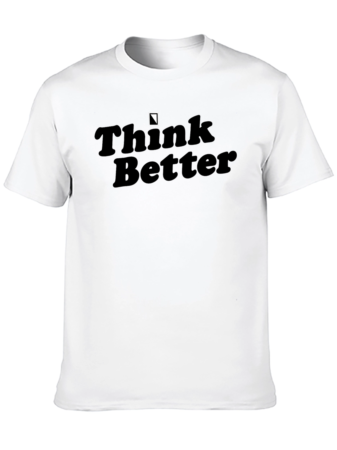 Think Better T-Shirt - Mens Crew Neck Tee