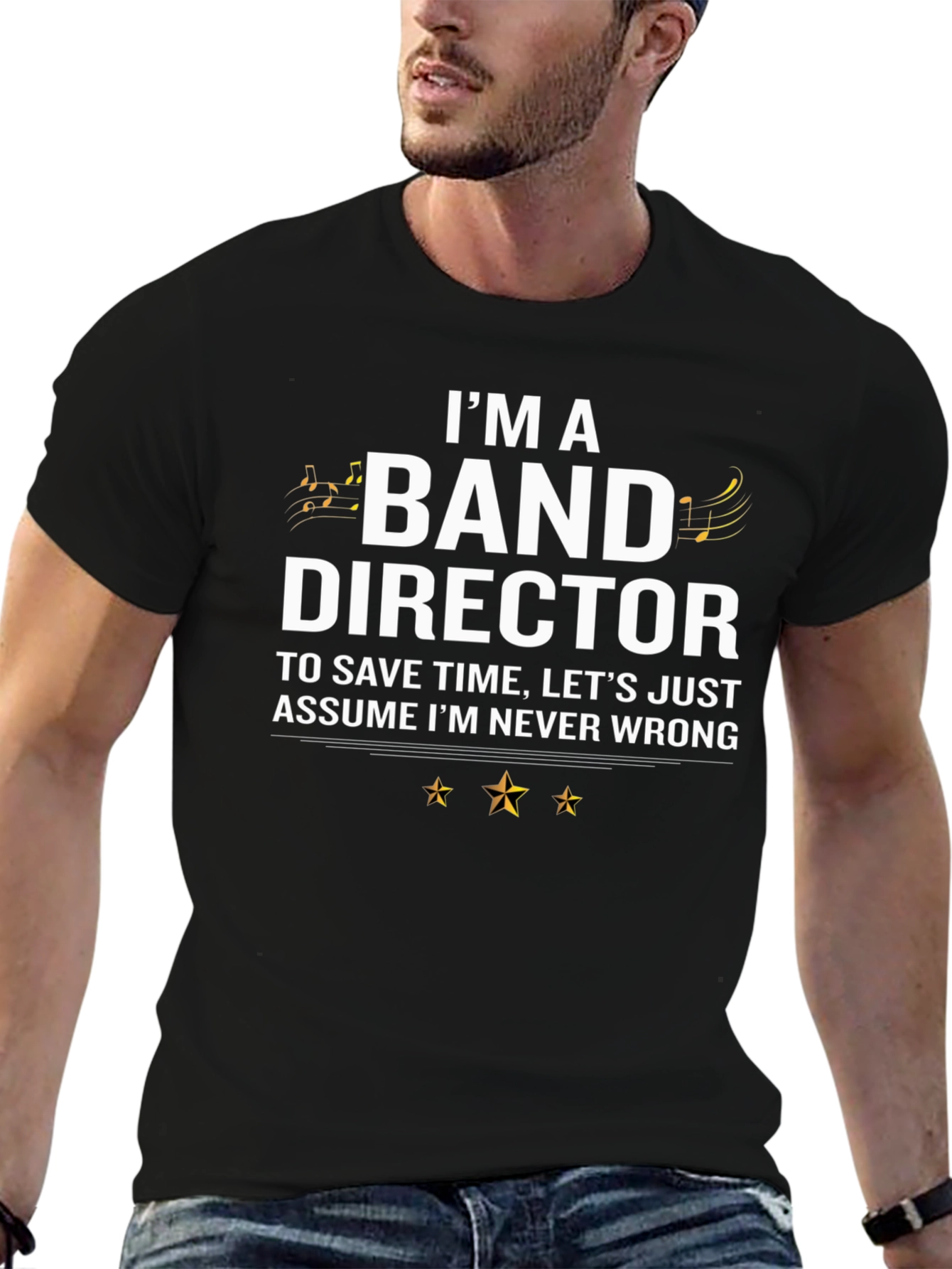 Band Director T-Shirt - Never Wrong