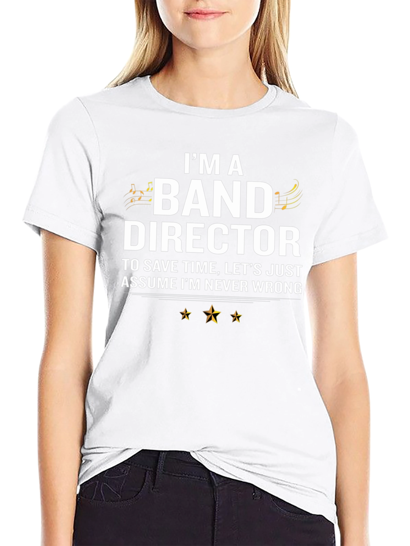 Band Director T-Shirt - Never Wrong