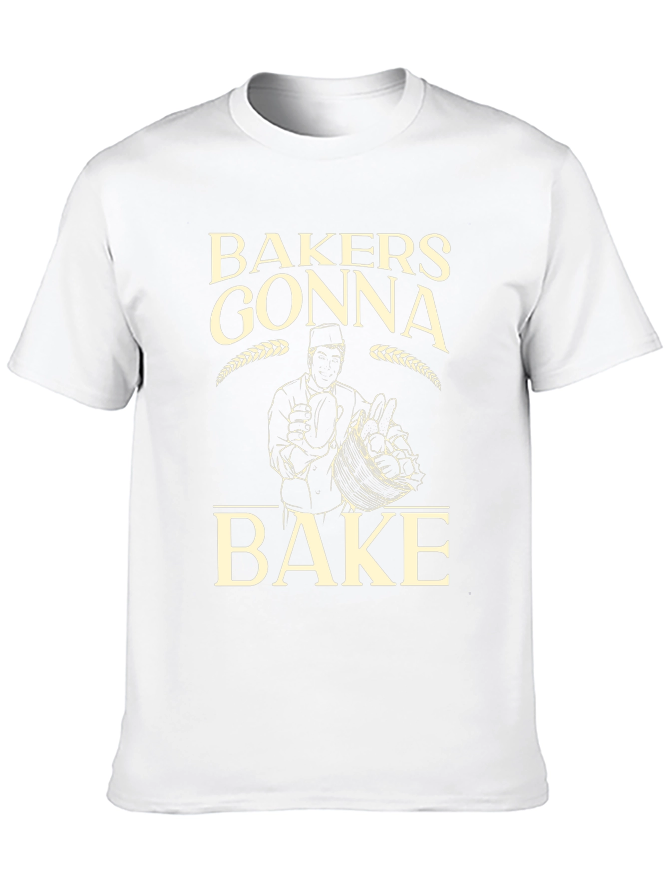 Bakers Gonna Bake Funny T-Shirt - Baking Lover Tee
