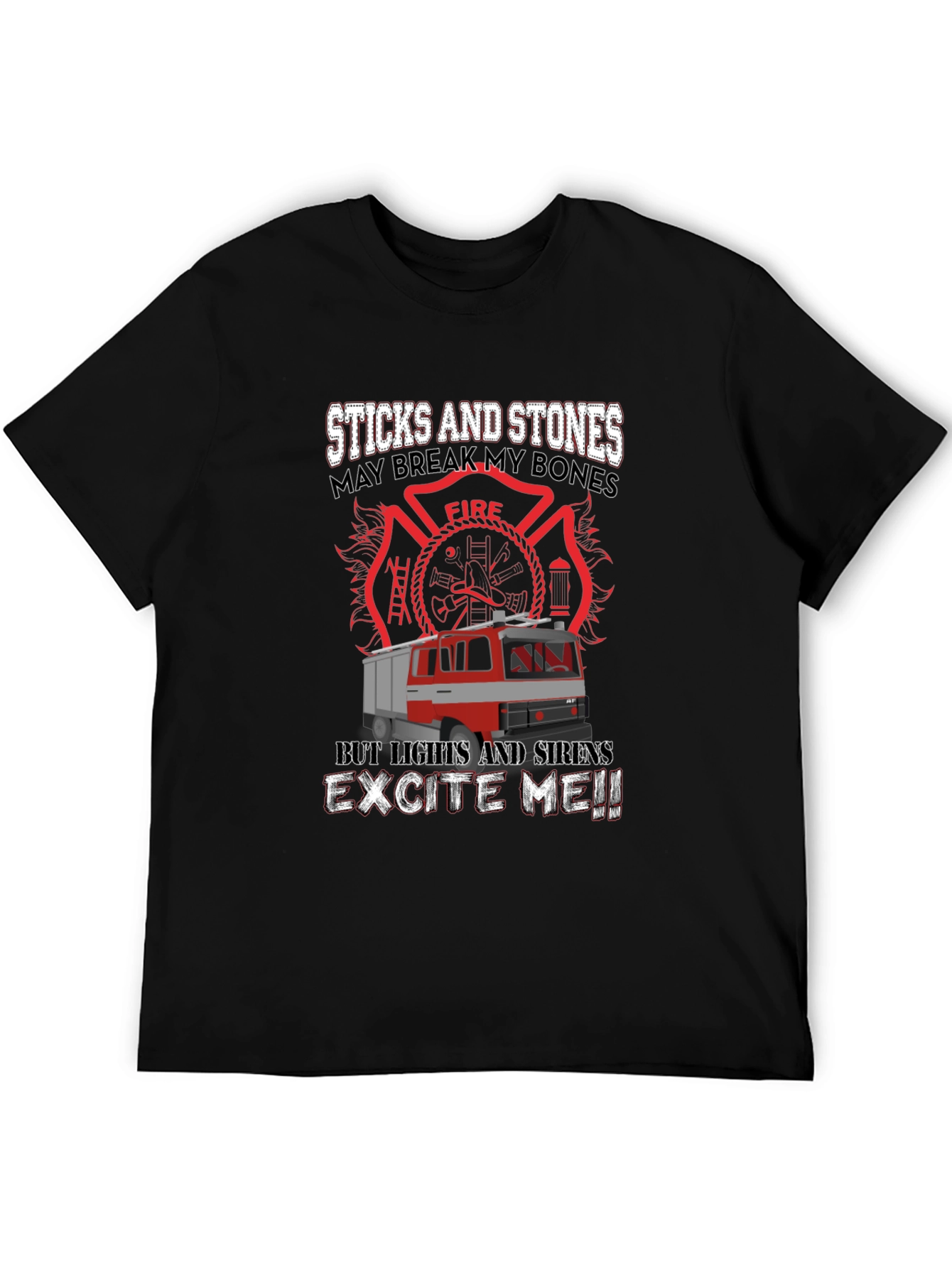 Firefighter Humor T-Shirt - Sticks & Stones Design