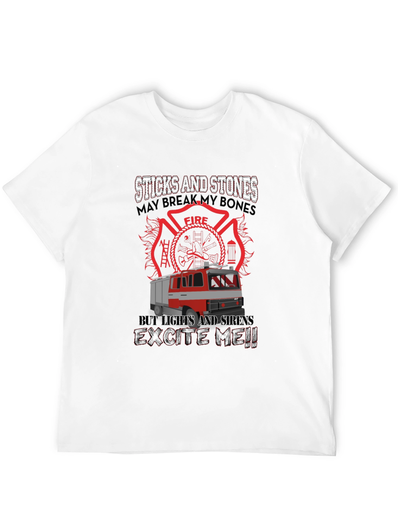 Firefighter Humor T-Shirt - Sticks & Stones Design