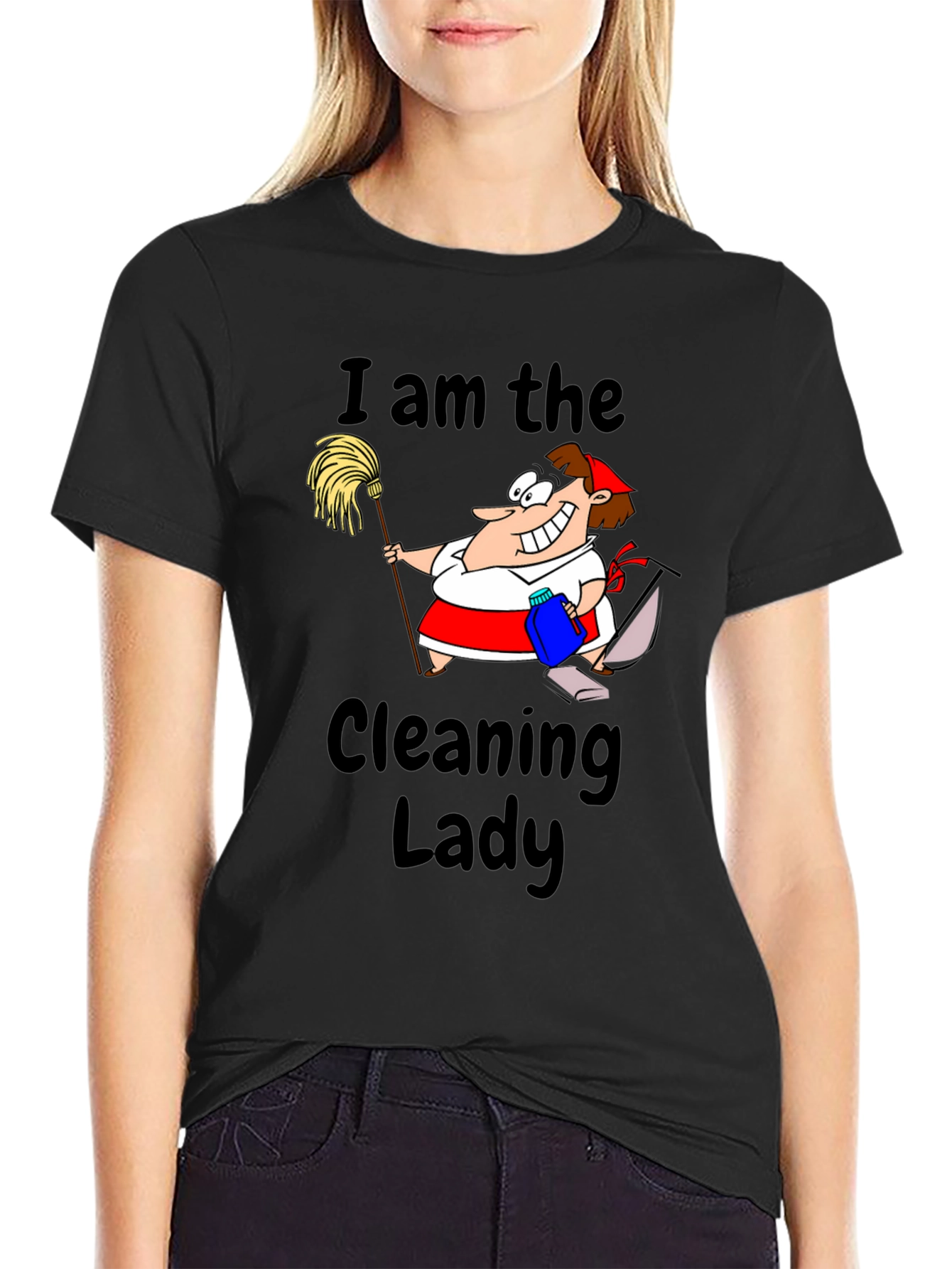 I am the Cleaning Lady Graphic Tee - Black
