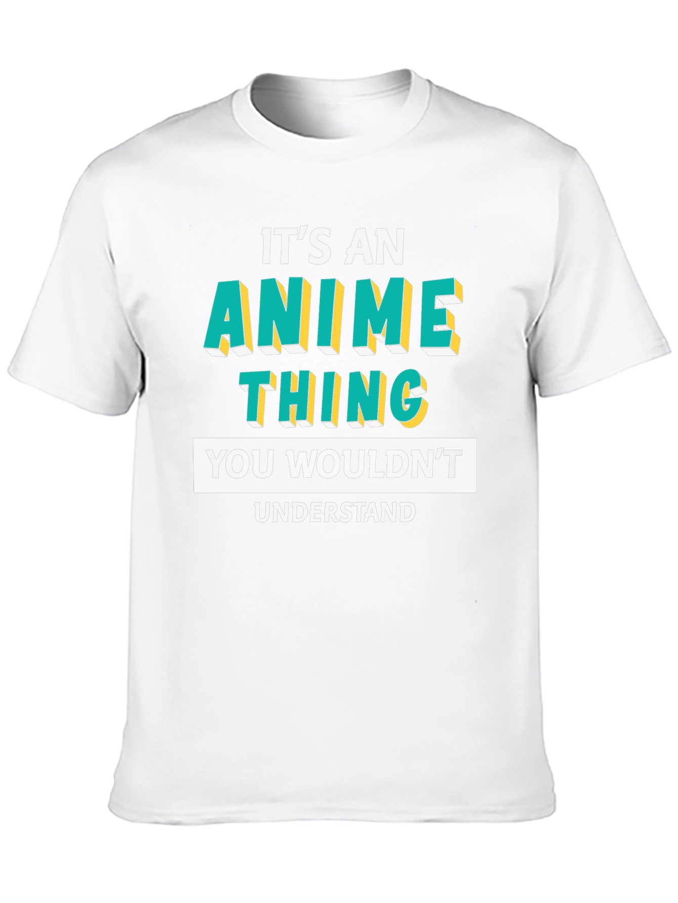 Its An Anime Thing T-Shirt
