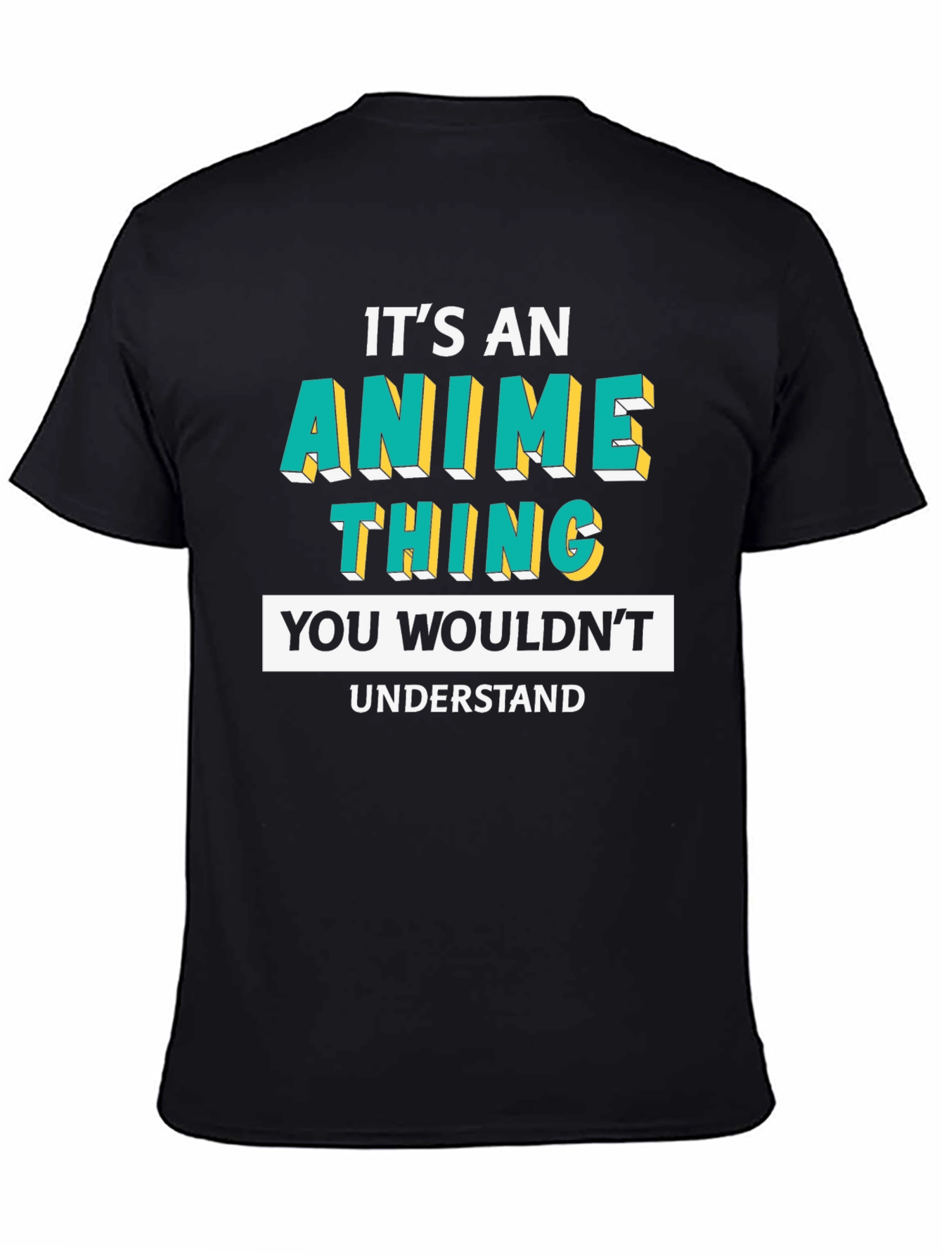 Its An Anime Thing T-Shirt