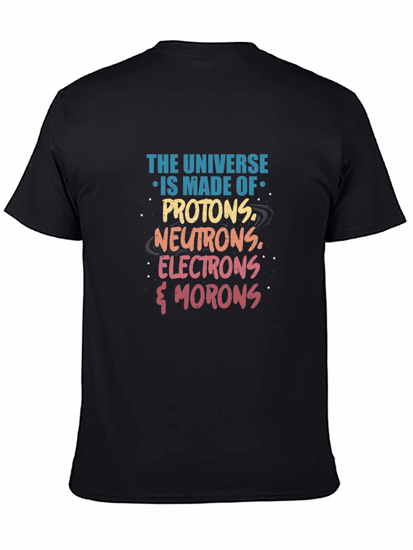 Universe Made of Morons T-Shirt Science Pun Tee