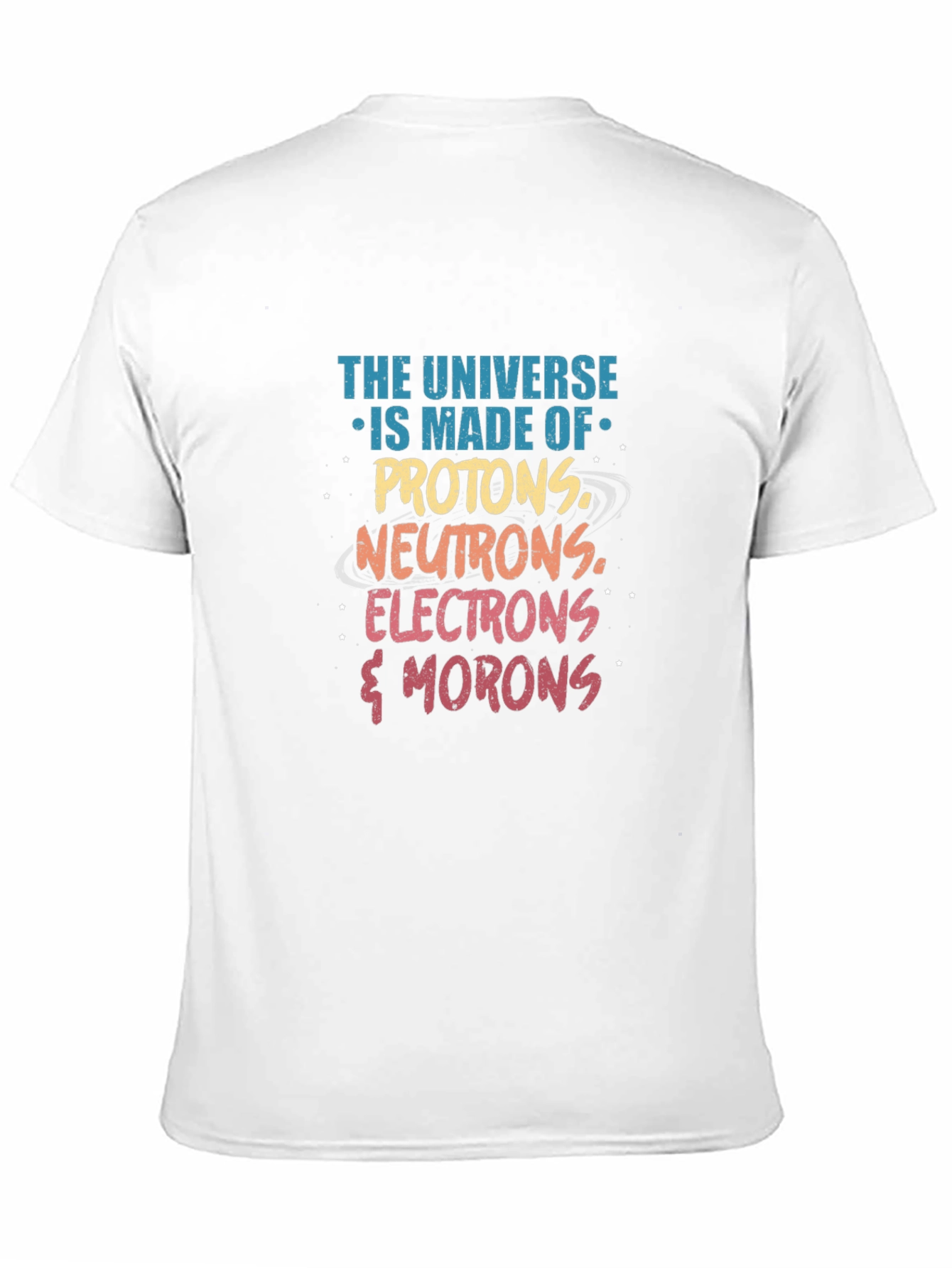 Universe Made of Morons T-Shirt Science Pun Tee