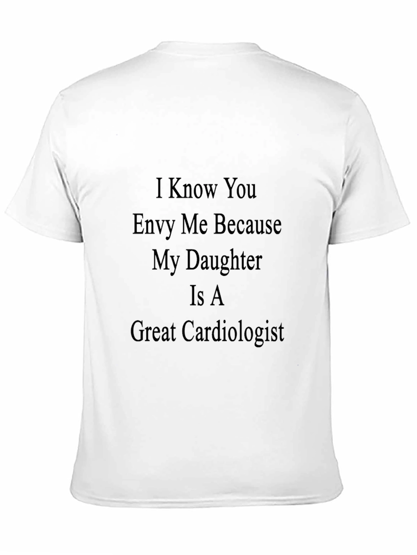 Proud Dad of a Cardiologist T-Shirt