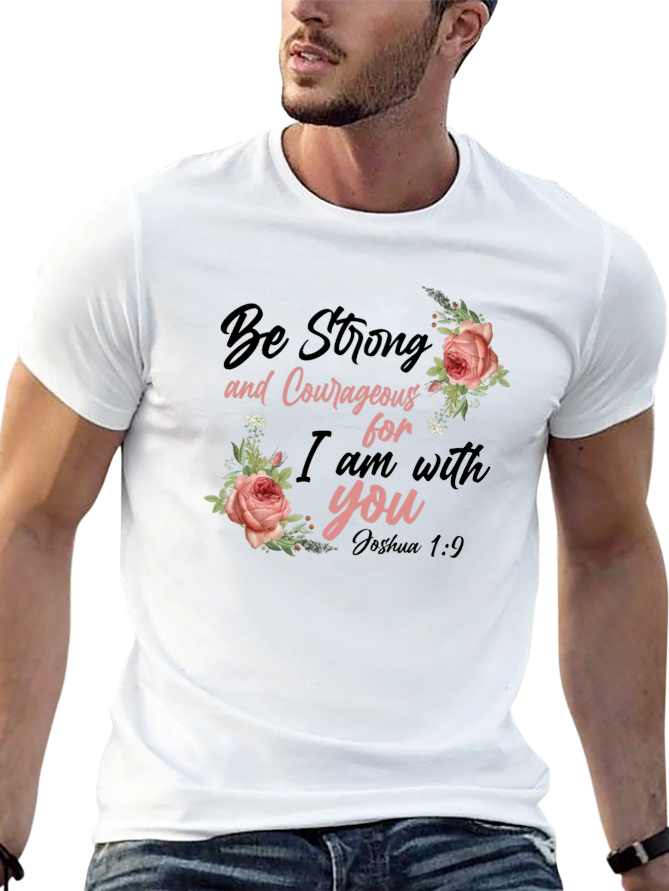 Be Strong & Courageous Floral T-Shirt