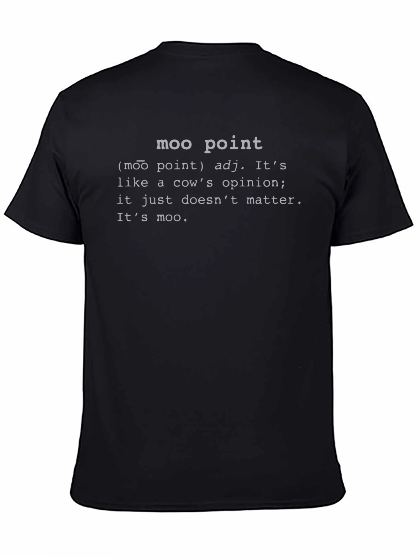 Moo Point T-Shirt Funny Cow Opinion Tee