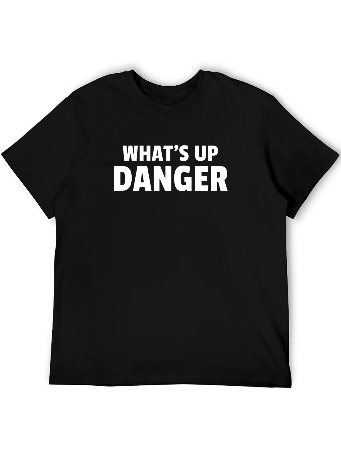 Whats Up Danger T-Shirt