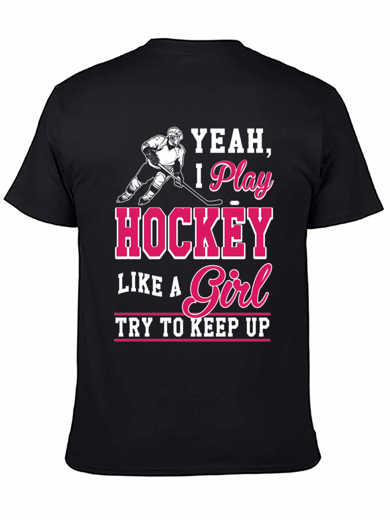 Hockey Girl T-Shirt - Yeah I Play Hockey
