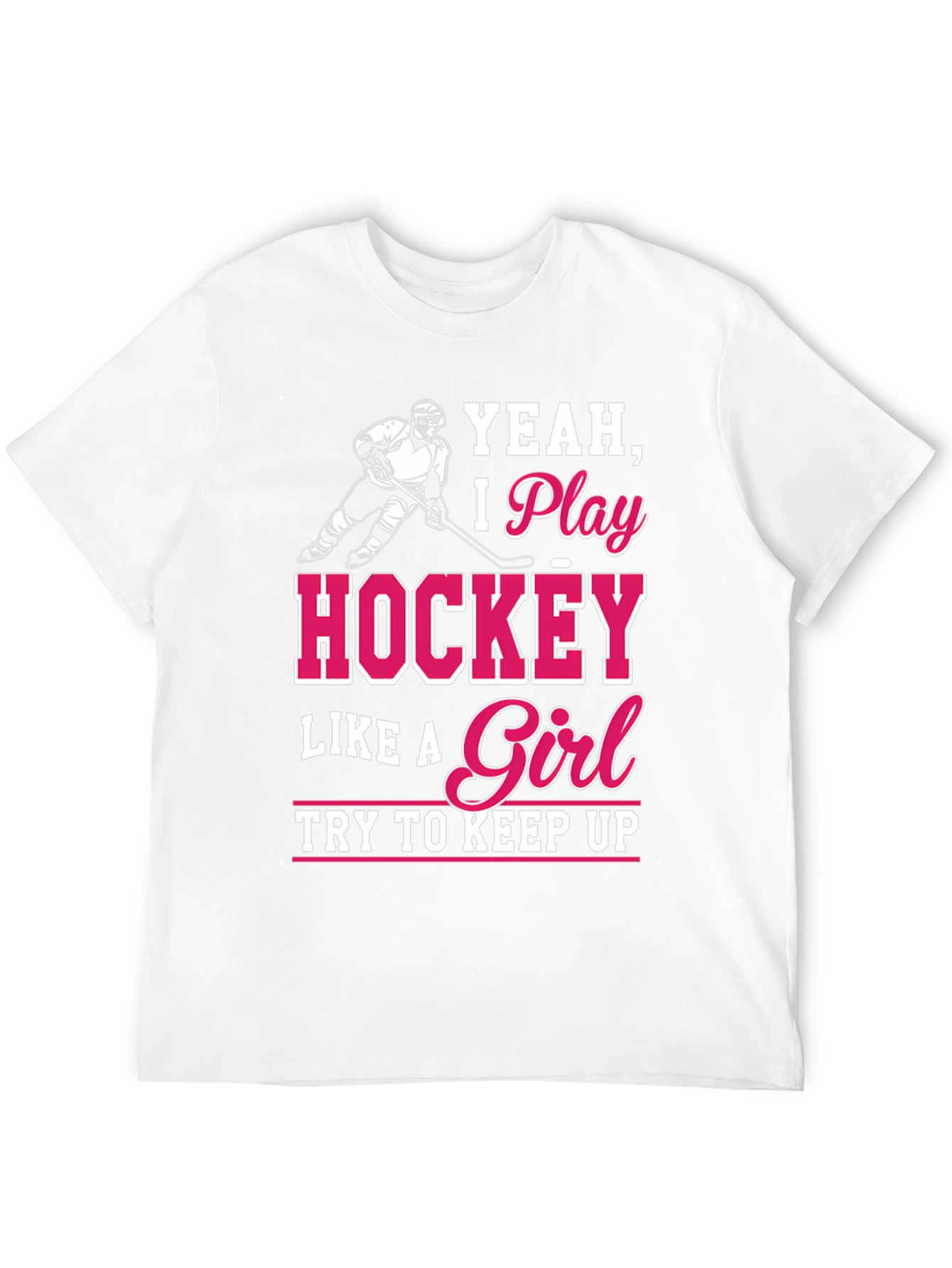 Hockey Girl T-Shirt - Yeah I Play Hockey