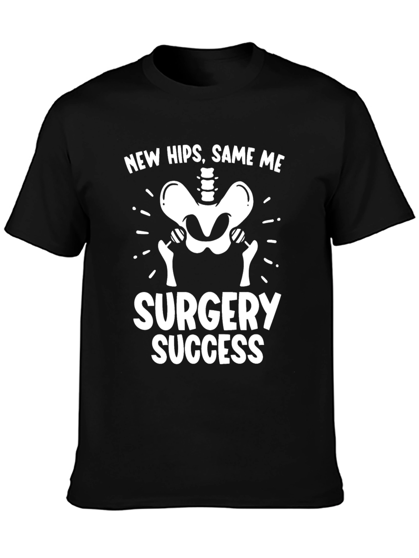 New Hips Same Me Surgery Success Graphic Tee