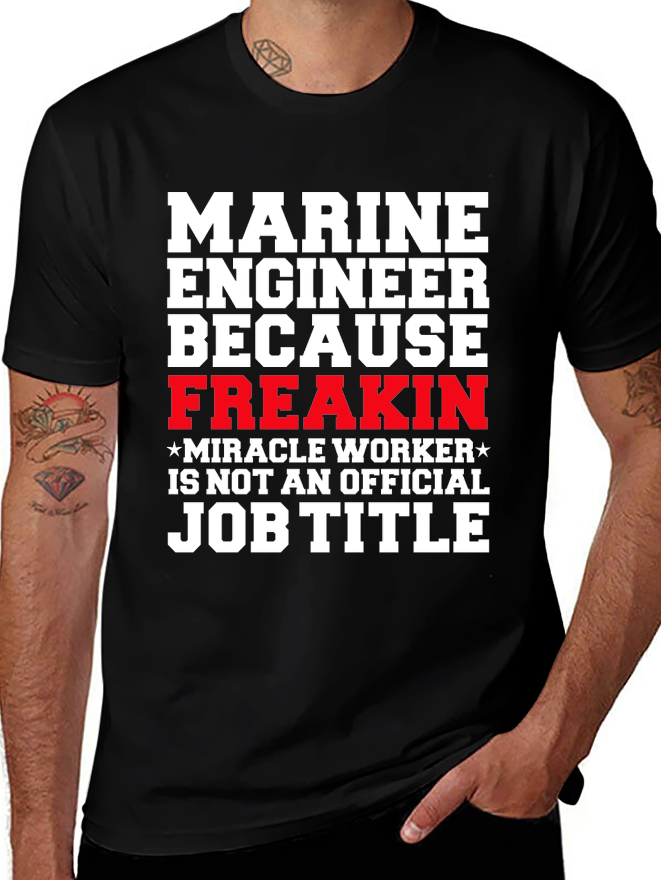 Marine Engineer Freakin Miracle Worker T-Shirt