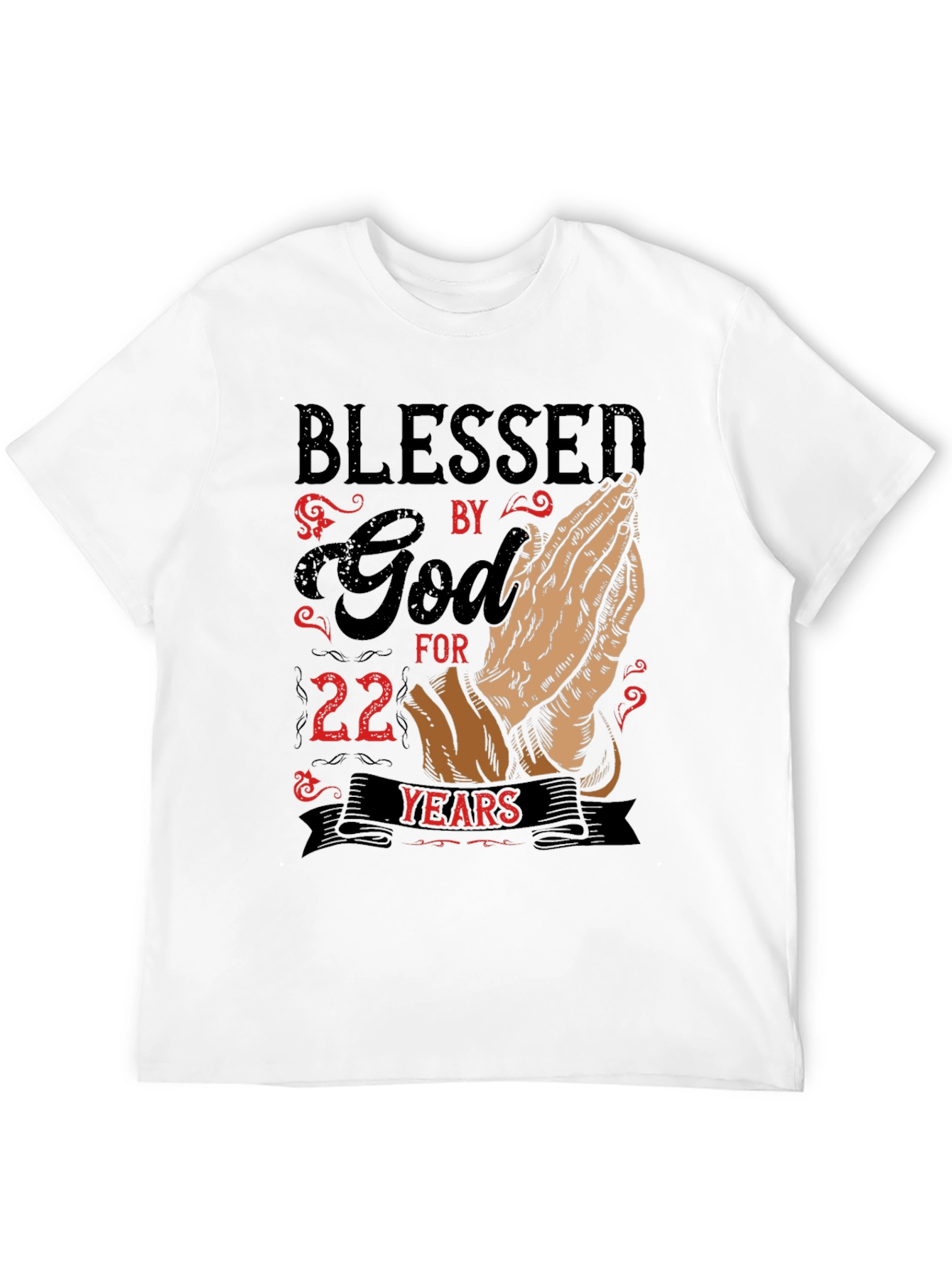 Blessed by God 22 Years T-Shirt
