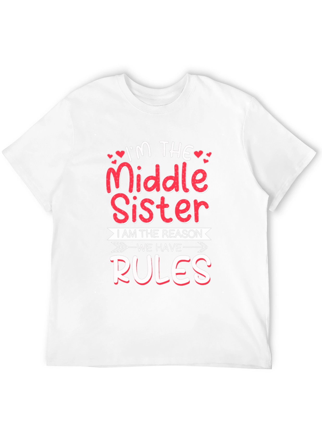 Middle Sister Reason For Rules Funny T-Shirt