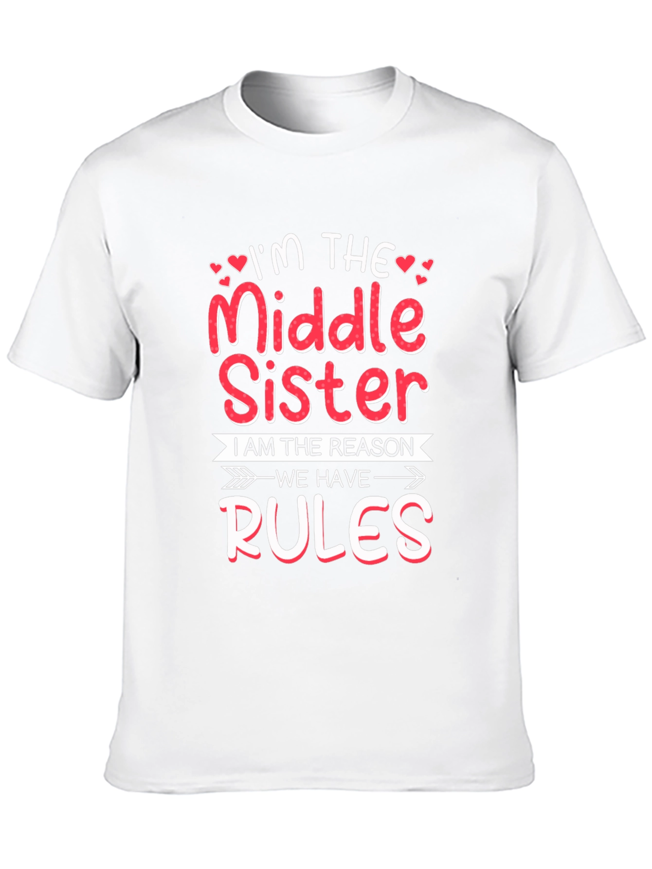 Middle Sister Reason For Rules Funny T-Shirt