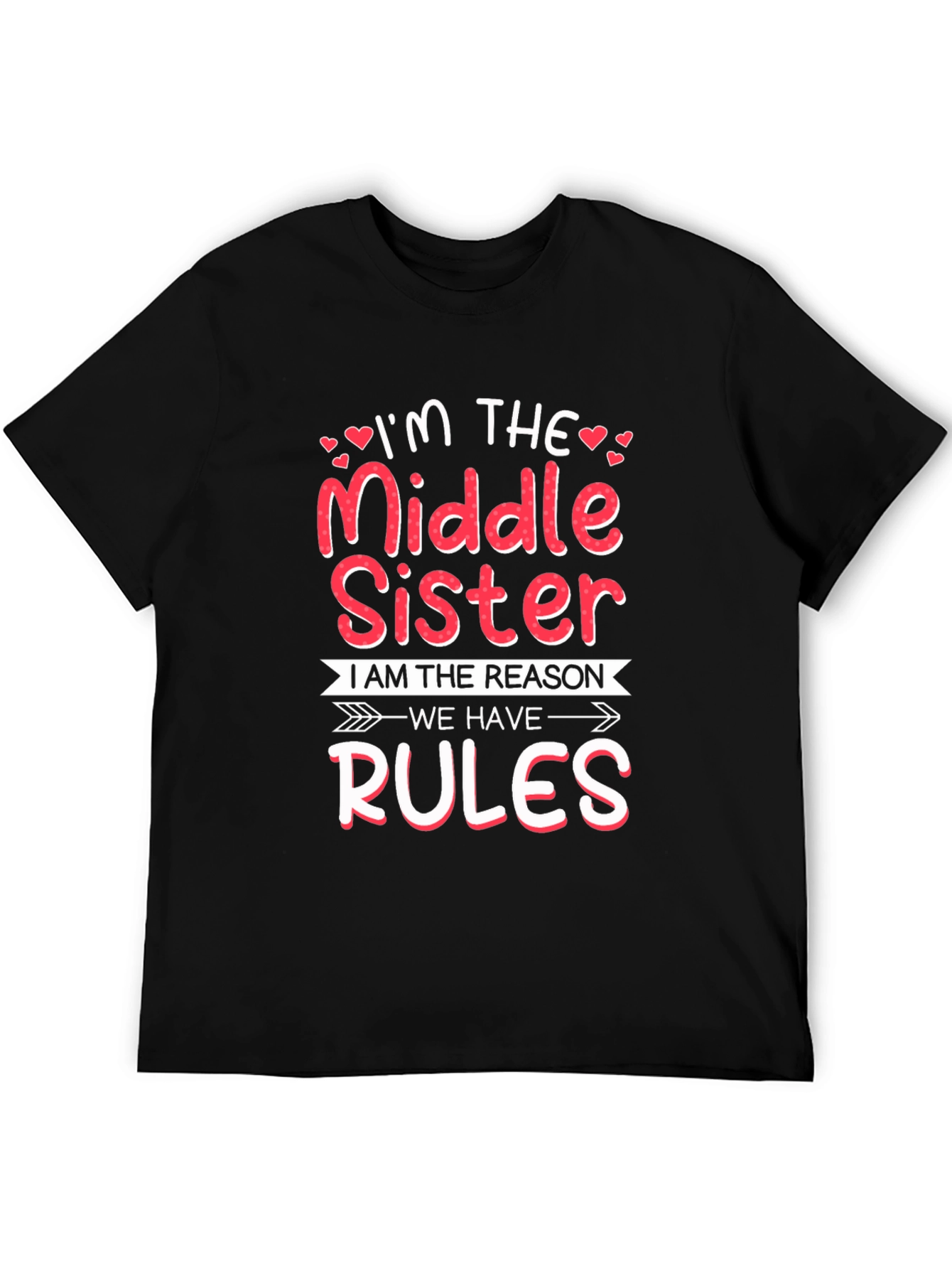 Middle Sister Reason For Rules Funny T-Shirt