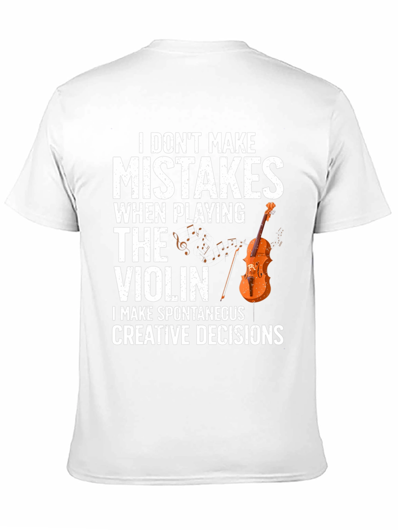 Funny Violinist T-Shirt - I Dont Make Mistakes