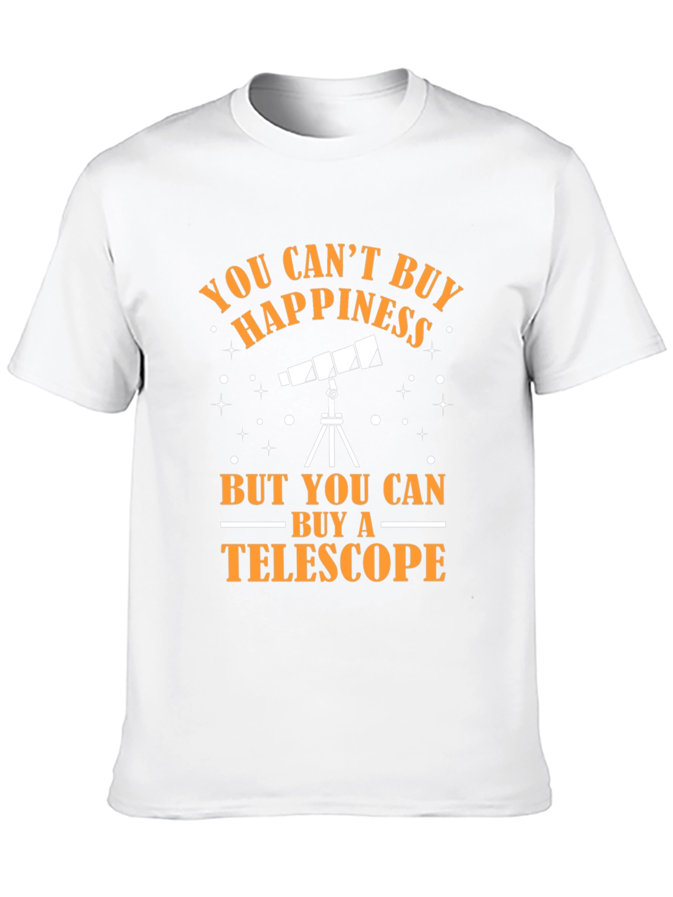 Telescope Lover T-Shirt: You Cant Buy Happiness